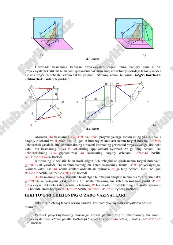 ′ proyeksiyasiga, ikkinchi ad kateti a va b uchlarining w tekislikdan uzoqliklari ayirmasiga teng bo‘ladi. bunda ad=aa″′-bb″′, bo‘lib, bb″′=da″′ bo‘lgani uchun ad=aa″′-da″′=δx bo‘ladi. a) b) 4.3-rasm chizmada kesmaning berilgan proyeksiyalari orqali uning haqiqiy uzunligi va proyeksiyalar tekisliklari bilan hosil qilgan burchaklarini aniqlash uchun yuqoridagi fazoviy model asosida to‘g‘ri burchakli uchburchaklar yasaladi. shuning uchun bu usulni to‘g‘ri burchakli uchburchak usuli deb yuritiladi. a) b) 4.4-rasm masalan, ab kesmaning a′b′ a″b″ va a″′b″′ proyeksiyalarga asosan uning (4.4-a, shakl) haqiqiy o‘lchami va h bilan hosil qilgan burchagini aniqlash uchun to‘g‘ri burchakli a′b′b0 uchburchak yasaladi. bu uchburchakning bir kateti kesmaning gorizontal proyeksiyasiga, ikkinchi kateti esa kesmaning a va b uchlarining applikatalari ayirmasi z ga teng bo‘ladi. bu uchburchakning a′b0 gipotenuzasi ab kesmaning haqiqiy o‘lchami, a′b0=ab bo‘lib, ab^h=b′a′b0= bo‘ladi. kesmaning v tekislik bilan hosil qilgan burchagini aniqlash uchun to‘g‘ri burchakli △a″b″a0 ni yasaladi. bu uchburchakning bir kateti kesmaning frontal a″b″ proyeksiyasiga, ikkinchi kateti esa ab …