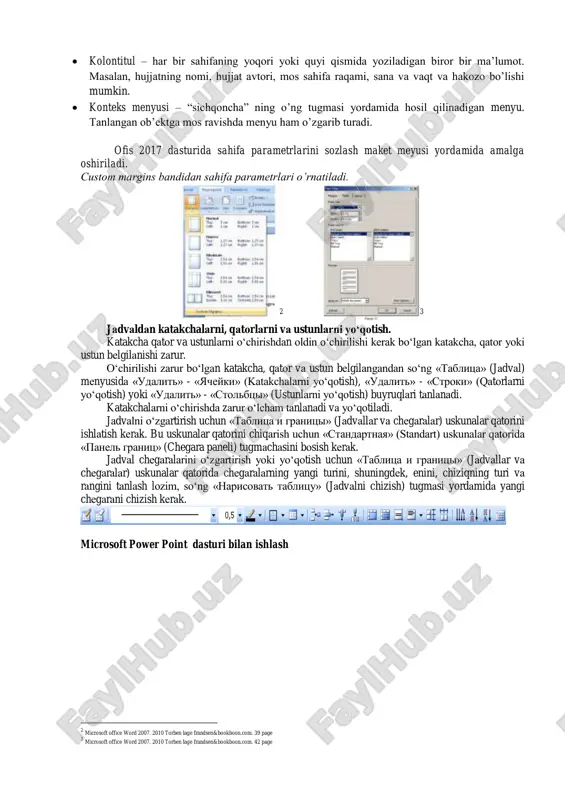 bzats chegaralarni tekislash, satrlar orasidagi masofalarni o‟zgartirish mumkin.  avtoformat – mavjud shakllar asosida matnni formatlash. 1 microsoft office word 2007. 2010 torben lage frandsen&bookboon.com. 13 page  kolontitul – har bir sahifaning yoqori yoki quyi qismida yoziladigan biror bir ma‟lumot. masalan, hujjatning nomi, hujjat avtori, mos sahifa raqami, sana va vaqt va hakozo bo‟lishi mumkin.  konteks menyusi – “sichqoncha” ning o‟ng tugmasi yordamida hosil qilinadigan menyu. tanlangan ob‟ektga mos ravishda menyu ham o‟zgarib turadi. ofis 2017 dasturida sahifa parametrlarini sozlash maket meyusi yordamida amalga oshiriladi. custom margins bandidan sahifa parametrlari o’rnatiladi. 2 3 jadvaldan katakchalarni, qatorlarni va ustunlarni yo„qotish. katakcha qator va ustunlarni o„chirishdan oldin o„chirilishi kerak bo„lgan katakcha, qator yoki ustun belgilanishi zarur. o„chirilishi zarur bo„lgan katakcha, qator va ustun belgilangandan so„ng «tablitsa» (jadval) menyusida «udalit» - «yacheyki» (katakchalarni yo„qotish), «udalit» - «stroki» (qatorlarni yo„qotish) yoki «udalit» - «stolbtsi» (ustunlarni yo„qotish) buyruqlari tanlanadi. katakchalarni o„chirishda zarur o„lcham …