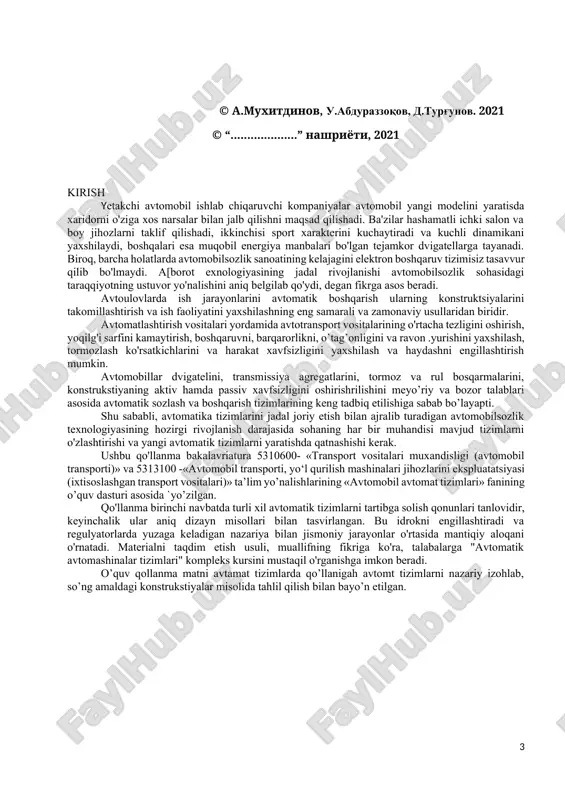 rt vositalari)» ta’lim yo’nalishlarining «avtomobil avtomat tizimlari» fanining o’quv dasturi asosida `yo’zilgan. qo'llanma birinchi navbatda turli xil avtomatik tizimlarni tartibga solish qonunlari tanlovidir, keyinchalik ular aniq dizayn misollari bilan tasvirlangan. bu idrokni engillashtiradi va regulyatorlarda yuzaga keladigan nazariya bilan jismoniy jarayonlar o'rtasida mantiqiy aloqani o'rnatadi. materialni taqdim etish usuli, muallifning fikriga ko'ra, talabalarga "avtomatik avtomashinalar tizimlari" kompleks kursini mustaqil o'rganishga imkon beradi. o’quv qollanma matni avtamat tizimlarda qo’llanigah avtomt tizimlarni nazariy izohlab, so’ng amaldagi konstrukstiyalar misolida tahlil qilish bilan bayo’n etilgan. 2 1.1. avtomobillarning avtomatik boshqarish tizimlarini rivojlanishining asosiy bosqichlari avtomobil taraqiyotining qonuniyati jamiyat rivoji asosida shakllanadigan talablari va umum texnika taraqqiyotining imkoniyatlari bilan aniqlanadi. texnik bilim taraqiyotining quyidagi bosqichlari belgilangan: · ilmiylikka asoslanish oldi bosqichi (18 asr ikkinchi yarmigacha) – texnik bilim emperik usul bilan erishildi va ilmiy asoslanganlikdan foydalanilmagan bosqich bo'ldi; · texnik ilmni shakllanish bosqichi (18 asr ikkinchi yarmi va 19 asrning 70-yillari) – tabiiy ilmiy bilimlardan …