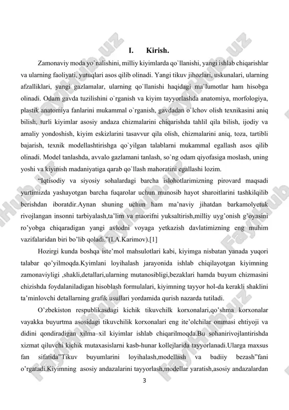 linadi.kiyimlarni badiiy bezashda esa kiyimga turli bezaklarni kiyim turiga va vazifasiga qarab berib,ularni bezatish yo’llari o’rgatiladi.bunda kiyimning assortimentiga,gazlamasiga,kiyim- ning kimga mo’ljallangaligiga qarab,bezak elementini tanlash ijodiy jarayon ekanligi yaqqol ko’rinadi. tikuvchilik buyumlarini loyihalash, modellashtirish va badiiy bezash fanining “ta`lim to`g`risida” gi qonun va “kadrlar tayyorlash milliy dastur” ga asoslanganligi, uning maqsadi va vazifasi haqida.davlatimizning rivojlangan davlatlar qatoriga o`tishida yosh avlodning tafakkurini, badiiy didi, madaniyati, ma`naviyatini o`stirishda fanning tutgan o`rni. o`zbek milliy madaniyati va iqtisodini rivojlantirishda kichik, o`rta, qo`shma korxonalarning, modalar uyi xodimlarining ijodiy faoliyatlari. kiyimning vazifasi, kelib chiqishi va rivojlanishi, unga qo`yilgan talablar, tasnifi haqida ma`lumot. ii. asosiy qism 1. o’rta osiyo antik davrda milliy an’analar, ijtimoiy-madaniy munosabatlar va estetik shakllari. kiyimlarda el-elat tarixiga borib taqaladigan an’analar,ijtimoiy munosabatlar,ma’rifiy, din va estetik shakllarning ayrim unsurlari ifodalanadi.jamiyat turmushi iqtisodiyoti va siyosatida bo’layotgan ayrim o’zgarishlar bilan baravar kiyim shakllari ham o‘zgarib boradi,unda xalqning moddiy ahvoli,kishilarning didi,go’zallik to’g’risidagi ideallari,xo’jalik yuritishning o’ziga xos jihatlari hamda oilaviy …