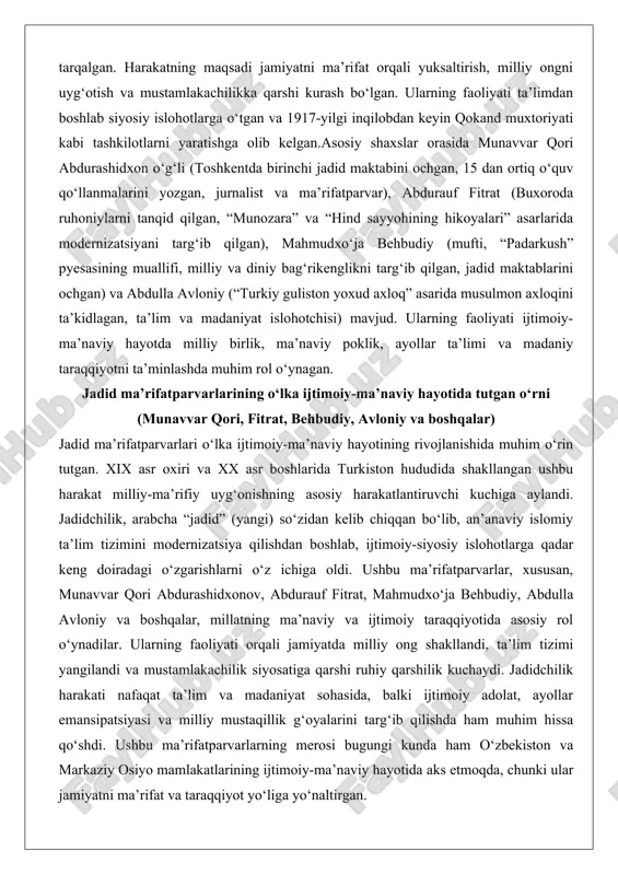 ik, ayollar ta’limi va madaniy taraqqiyotni ta’minlashda muhim rol o‘ynagan. jadid ma’rifatparvarlarining o‘lka ijtimoiy-ma’naviy hayotida tutgan o‘rni (munavvar qori, fitrat, behbudiy, avloniy va boshqalar) jadid ma’rifatparvarlari o‘lka ijtimoiy-ma’naviy hayotining rivojlanishida muhim o‘rin tutgan. xix asr oxiri va xx asr boshlarida turkiston hududida shakllangan ushbu harakat milliy-ma’rifiy uyg‘onishning asosiy harakatlantiruvchi kuchiga aylandi. jadidchilik, arabcha “jadid” (yangi) so‘zidan kelib chiqqan bo‘lib, an’anaviy islomiy ta’lim tizimini modernizatsiya qilishdan boshlab, ijtimoiy-siyosiy islohotlarga qadar keng doiradagi o‘zgarishlarni o‘z ichiga oldi. ushbu ma’rifatparvarlar, xususan, munavvar qori abdurashidxonov, abdurauf fitrat, mahmudxo‘ja behbudiy, abdulla avloniy va boshqalar, millatning ma’naviy va ijtimoiy taraqqiyotida asosiy rol o‘ynadilar. ularning faoliyati orqali jamiyatda milliy ong shakllandi, ta’lim tizimi yangilandi va mustamlakachilik siyosatiga qarshi ruhiy qarshilik kuchaydi. jadidchilik harakati nafaqat ta’lim va madaniyat sohasida, balki ijtimoiy adolat, ayollar emansipatsiyasi va milliy mustaqillik g‘oyalarini targ‘ib qilishda ham muhim hissa qo‘shdi. ushbu ma’rifatparvarlarning merosi bugungi kunda ham o‘zbekiston va markaziy osiyo mamlakatlarining ijtimoiy-ma’naviy hayotida aks …