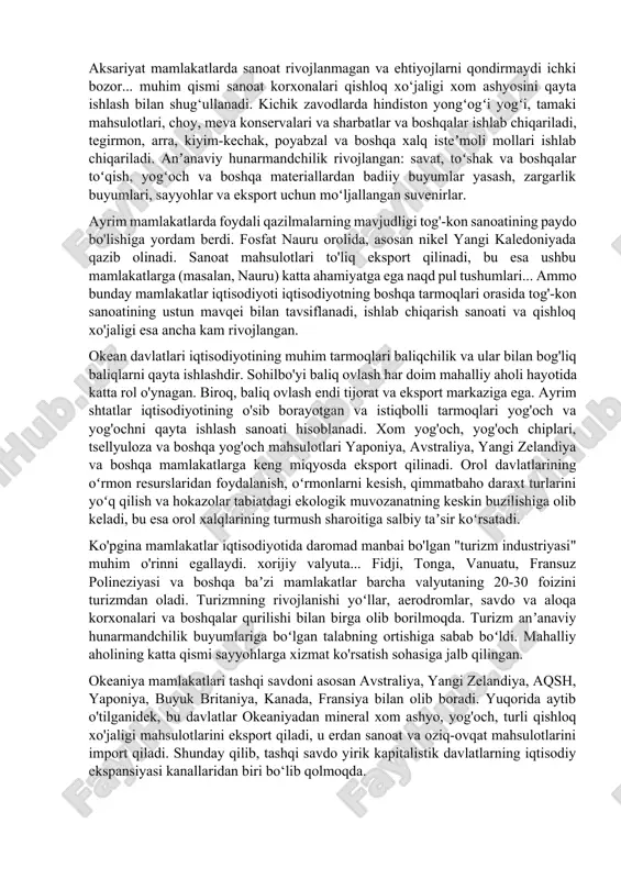 , asosan nikel yangi kaledoniyada qazib olinadi. sanoat mahsulotlari to'liq eksport qilinadi, bu esa ushbu mamlakatlarga (masalan, nauru) katta ahamiyatga ega naqd pul tushumlari... ammo bunday mamlakatlar iqtisodiyoti iqtisodiyotning boshqa tarmoqlari orasida tog'-kon sanoatining ustun mavqei bilan tavsiflanadi, ishlab chiqarish sanoati va qishloq xo'jaligi esa ancha kam rivojlangan. okean davlatlari iqtisodiyotining muhim tarmoqlari baliqchilik va ular bilan bog'liq baliqlarni qayta ishlashdir. sohilbo'yi baliq ovlash har doim mahalliy aholi hayotida katta rol o'ynagan. biroq, baliq ovlash endi tijorat va eksport markaziga ega. ayrim shtatlar iqtisodiyotining o'sib borayotgan va istiqbolli tarmoqlari yog'och va yog'ochni qayta ishlash sanoati hisoblanadi. xom yog'och, yog'och chiplari, tsellyuloza va boshqa yog'och mahsulotlari yaponiya, avstraliya, yangi zelandiya va boshqa mamlakatlarga keng miqyosda eksport qilinadi. orol davlatlarining oʻrmon resurslaridan foydalanish, oʻrmonlarni kesish, qimmatbaho daraxt turlarini yoʻq qilish va hokazolar tabiatdagi ekologik muvozanatning keskin buzilishiga olib keladi, bu esa orol xalqlarining turmush sharoitiga salbiy taʼsir koʻrsatadi. ko'pgina mamlakatlar iqtisodiyotida daromad …