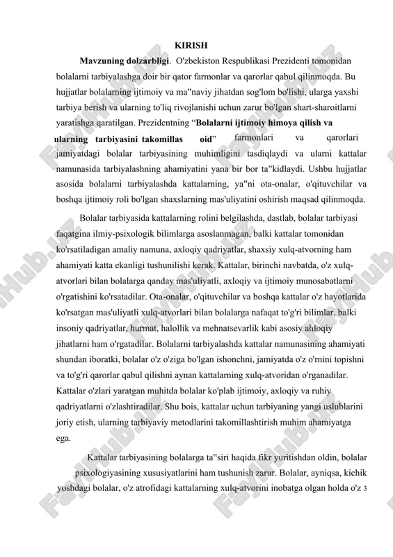 arni tarbiyalashning yangi yo'nalishlari, ularga ijtimoiy va axloqiy bilimlarni o'rgatish, ularni jamiyatda faol va mas'uliyatli fuqarolar sifatida tarbiyalash bo'yicha bir qator chora-tadbirlar belgilangan. shuningdek, bolalar bilan ishlashda pedagoglarning o'zaro munosabatlari, ularning malakalarini oshirish, pedagogik uslublarni takomillashtirish muhim o'rin tutadi. shuning uchun, bolalar tarbiyasida kattalarning mas'uliyatli namunasining ta‟sirini o'rganish aynan bugungi kunda juda dolzarbdir. bolalar tarbiyasi nafaqat ilmiy yo'nalishda, balki amaliyotda ham katta e‟tibor talab etadi. ular ijtimoiy, madaniy va ma‟naviy qadriyatlarni o'zlashtirishlari uchun kattalar ularni samarali tarzda namuna qilib ko'rsatishlari kerak. bu jarayonda, bolalarga nafaqat bilimlar, balki o'z hayotiy tajribalari, insoniy his-tuyg'ulari va ijtimoiy munosabatlarni shakllantirish hamda hayotga tayyorlash zarur. kurs ishining obyekti:bolalarni ijtimoiy himoya qilish va ularning tarbiyasini takomillashtirish jarayoni. kurs ishining predmeti: bolalarni ijtimoiy himoya qilish va tarbiyasini takomillashtirishga qaratilgan pedagogik va ijtimoiy-me‟yoriy usullar. kurs ishining maqsadi: bolalarni kattalar namunasida tarbiyalash jarayonining psixologik, pedagogik va ijtimoiy jihatlarini o'rganish, kattalarning bolalar shaxsiyatiga va xulq-atvoriga ta‟sirini tahlil qilish hamda samarali …