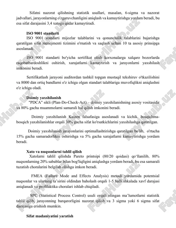 o 9001 standarti iso 9001 standarti mijozlar talablarini va qonunchilik talablarini bajarishga qaratilgan sifat menejmenti tizimini o'rnatish va saqlash uchun 10 ta asosiy prinsipga asoslanadi. iso 9001 standarti bo'yicha sertifikat olish korxonalarga xalqaro bozorlarda raqobatbardoshlikni oshirish, xarajatlarni kamaytirish va jarayonlarni yaxshilash imkonini beradi. sertifikatlash jarayoni auditordan tashkil topgan mustaqil tekshiruv o'tkazilishini va 8000 dan ortiq bandlarni o'z ichiga olgan standart talablariga muvofiqlikni aniqlashni o'z ichiga oladi. doimiy yaxshilanish "pdca" sikli (plan-do-check-act) – doimiy yaxshilanishning asosiy vositasidir va 80% gacha muammolarni samarali hal qilish imkonini beradi. doimiy yaxshilanish kaizen falsafasiga asoslanadi va kichik, bosqichma-bosqich yaxshilanishlar orqali 30% gacha sifat ko'rsatkichlarini yaxshilashga qaratilgan. doimiy yaxshilanish jarayonlarini optimallashtirishga qaratilgan bo'lib, o'rtacha 15% gacha samaradorlikni oshirishga va 5% gacha xarajatlarni kamaytirishga yordam beradi. xato va nuqsonlarni tahlil qilish xatolarni tahlil qilishda pareto printsipi (80/20 qoidasi) qo‘llanilib, 80% nuqsonlarning 20% sabablar bilan bog'liqligini aniqlashga yordam beradi, bu esa samarali tuzatish choralarini belgilab olishga imkon beradi. …