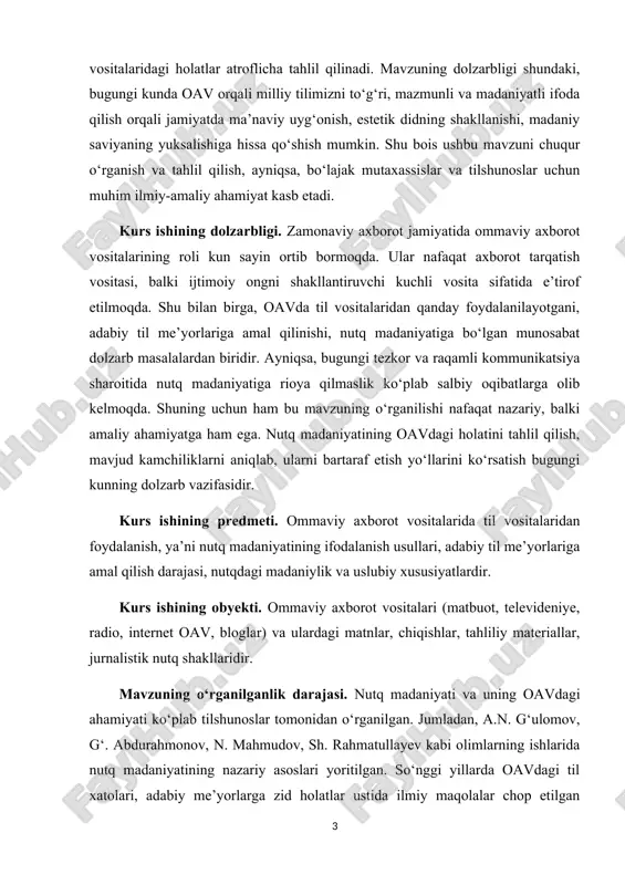 rajasi, nutqdagi madaniylik va uslubiy xususiyatlardir. kurs ishining obyekti. ommaviy axborot vositalari (matbuot, televideniye, radio, internet oav, bloglar) va ulardagi matnlar, chiqishlar, tahliliy materiallar, jurnalistik nutq shakllaridir. mavzuning o‘rganilganlik darajasi. nutq madaniyati va uning oavdagi ahamiyati ko‘plab tilshunoslar tomonidan o‘rganilgan. jumladan, a.n. g‘ulomov, g‘. abdurahmonov, n. mahmudov, sh. rahmatullayev kabi olimlarning ishlarida nutq madaniyatining nazariy asoslari yoritilgan. so‘nggi yillarda oavdagi til xatolari, adabiy me’yorlarga zid holatlar ustida ilmiy maqolalar chop etilgan bo‘lsa-da, aynan zamonaviy internet jurnalistikasi va blogerlikda nutq madaniyati masalasi hali to‘liq o‘rganilmagan. bu esa mavzuni chuqurroq tahlil qilish zaruratini yuzaga keltiradi. kurs ishining maqsadi. oavda nutq madaniyatining ahamiyatini ochib berish, mavjud kamchiliklarni aniqlash va ularni bartaraf etish bo‘yicha tavsiyalar ishlab chiqishdir. kurs ishining vazifalari: · nutq madaniyati tushunchasini nazariy jihatdan o‘rganish; · oavda adabiy til me’yorlariga amal qilish holatlarini tahlil qilish; · publitsistik uslub xususiyatlarini ochib berish; · internet jurnalistikasi va blogerlikda nutq madaniyati darajasini baholash; · nutq …
