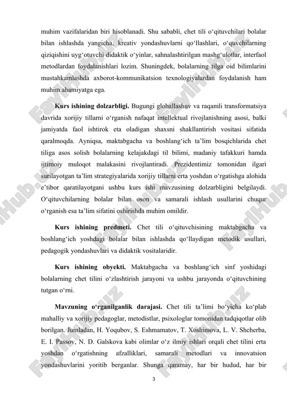 im sifatini oshirishda muhim omildir. kurs ishining predmeti. chet tili o‘qituvchisining maktabgacha va boshlang‘ich yoshdagi bolalar bilan ishlashda qo‘llaydigan metodik usullari, pedagogik yondashuvlari va didaktik vositalaridir. kurs ishining obyekti. maktabgacha va boshlang‘ich sinf yoshidagi bolalarning chet tilini o‘zlashtirish jarayoni va ushbu jarayonda o‘qituvchining tutgan o‘rni. mavzuning o‘rganilganlik darajasi. chet tili ta’limi bo‘yicha ko‘plab mahalliy va xorijiy pedagoglar, metodistlar, psixologlar tomonidan tadqiqotlar olib borilgan. jumladan, h. yoqubov, s. eshmamatov, t. xoshimova, l. v. shcherba, e. i. passov, n. d. galskova kabi olimlar o‘z ilmiy ishlari orqali chet tilini erta yoshdan o‘rgatishning afzalliklari, samarali metodlari va innovatsion yondashuvlarini yoritib berganlar. shunga qaramay, har bir hudud, har bir maktabgacha ta’lim tashkiloti yoki boshlang‘ich maktab sharoitida o‘ziga xos muammolar va imkoniyatlar mavjud bo‘lib, bu mavzu doimiy tahlil va takomillashtirishni talab qiladi. kurs ishining maqsadi. maktabgacha va boshlang‘ich yoshdagi bolalarga chet tilini samarali va qiziqarli tarzda o‘rgatish bo‘yicha o‘qituvchining metodik yondashuvlari va o‘quvchilarning tilga bo‘lgan …