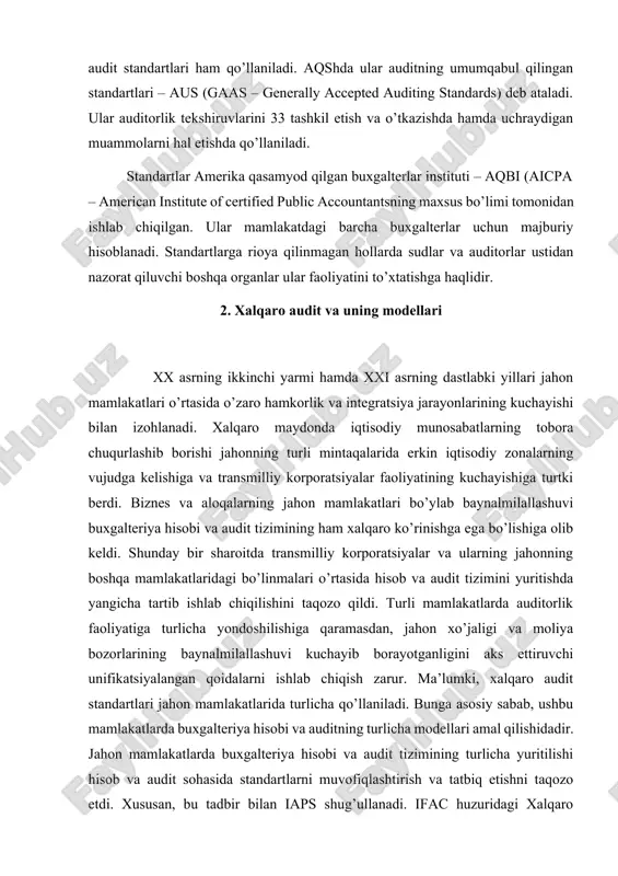 abul qilingan tamoyillari – bxup – (gaap – generally accepted accounting principles) tizimiga rioya qilish barcha buxgalterlar va auditorlar uchun majburiy hisoblanadi. aqshning o’zida buxgalteriya hisobi standartlari uzoq vaqt ommaviy muhokama qilinganidan so’ng, mustaqil kengash – financial accounting standards board (fasb) tomonidan tasdiqlanadi. buxgalteriya hisobi standartlari bilan birga audit standartlari ham qo’llaniladi. aqshda ular auditning umumqabul qilingan standartlari – aus (gaas – generally accepted auditing standards) deb ataladi. ular auditorlik tekshiruvlarini 33 tashkil etish va o’tkazishda hamda uchraydigan muammolarni hal etishda qo’llaniladi. standartlar amerika qasamyod qilgan buxgalterlar instituti – aqbi (aicpa – american institute of certified public accountantsning maxsus bo’limi tomonidan ishlab chiqilgan. ular mamlakatdagi barcha buxgalterlar uchun majburiy hisoblanadi. standartlarga rioya qilinmagan hollarda sudlar va auditorlar ustidan nazorat qiluvchi boshqa organlar ular faoliyatini to’xtatishga haqlidir. 2. xalqaro audit va uning modellari xx asrning ikkinchi yarmi hamda xxi asrning dastlabki yillari jahon mamlakatlari o’rtasida o’zaro hamkorlik va integratsiya jarayonlarining kuchayishi …
