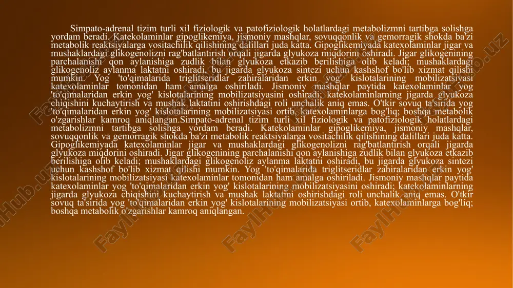 lizatsiyasi va mushaklarda laktat ishlab chiqarilishi, ehtimol, katexolaminlar tomonidan vositachilik qiladi. bu barcha holatlarda katexolaminlar insulinni bostirishga va glyukagonni rag'batlantirishga olib keladi; o'zgartirilgan insulin va glyukagon darajalari katexolaminlarning bevosita ta'sirini kuchaytiradi va katexolaminlarning bevosita ta'sirini to'liq ifodalash uchun tegishli gormonal muhitni ta'minlaydi. aniq natija - energiyaga bo'lgan ehtiyojni qondirish uchun qulay foydalanish mumkin bo'lgan substratlarni ishlab chiqarish bilan saqlangan yoqilg'ining tezkor mobilizatsiyasi. glikogenoliz, lipoliz va glyukoneogenez kuchayganiga qaramay, ro'za tutishga metabolik moslashish , past insulin va yuqori glyukagon bilan birga, umumiy energiya talabining kamayishi bilan bog'liq. ro'zadagi metabolik o'zgarishlar katexolaminlarga bog'liq emas. ro'za paytida simpato-adrenal faollikning pasayishining metabolik oqibatlari noma'lum, simpatik faollikning pasayishi issiqlik ishlab chiqarishning pasayishiga va kaloriyalarni saqlashga yordam berishi mumkinligi bundan mustasno. gemorragik shokda erkin yog 'kislotalarining mobilizatsiyasi va mushaklarda laktat ishlab chiqarilishi, ehtimol, katexolaminlar tomonidan vositachilik qiladi. bu barcha holatlarda katexolaminlar insulinni bostirishga va glyukagonni rag'batlantirishga olib keladi; o'zgartirilgan insulin va glyukagon darajalari katexolaminlarning bevosita ta'sirini …