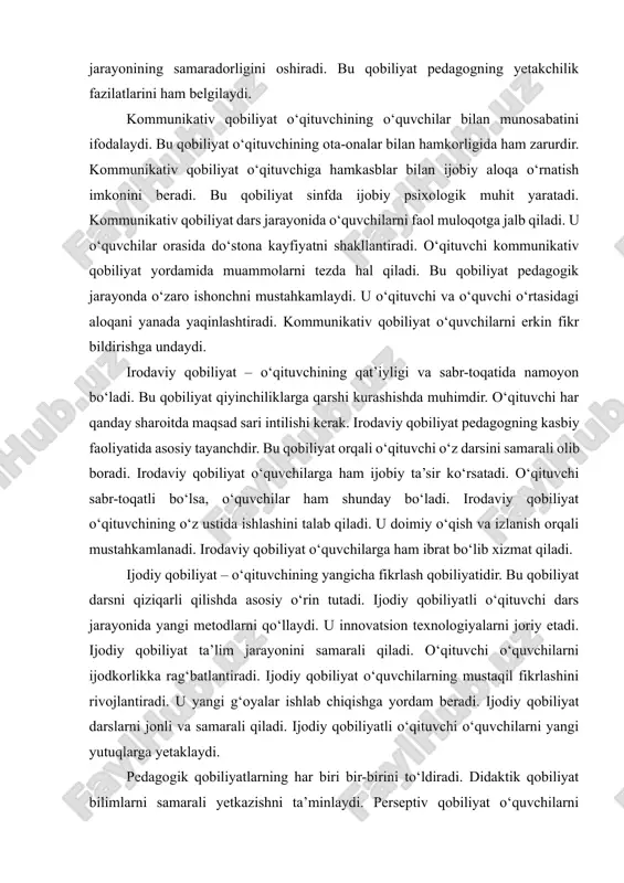 sni samarali rejalashtirishga yordam beradi. o‘qituvchi tashkiliy qobiliyat bilan o‘quvchilarni faollikka undaydi. bu qobiliyat sinf intizomini ta’minlashda muhimdir. tashkiliy qobiliyatga ega bo‘lgan o‘qituvchi darsni vaqtida boshlaydi. u faoliyatni maqsadli va tartibli olib boradi. tashkiliy qobiliyat dars jarayonining samaradorligini oshiradi. bu qobiliyat pedagogning yetakchilik fazilatlarini ham belgilaydi. kommunikativ qobiliyat o‘qituvchining o‘quvchilar bilan munosabatini ifodalaydi. bu qobiliyat o‘qituvchining ota-onalar bilan hamkorligida ham zarurdir. kommunikativ qobiliyat o‘qituvchiga hamkasblar bilan ijobiy aloqa o‘rnatish imkonini beradi. bu qobiliyat sinfda ijobiy psixologik muhit yaratadi. kommunikativ qobiliyat dars jarayonida o‘quvchilarni faol muloqotga jalb qiladi. u o‘quvchilar orasida do‘stona kayfiyatni shakllantiradi. o‘qituvchi kommunikativ qobiliyat yordamida muammolarni tezda hal qiladi. bu qobiliyat pedagogik jarayonda o‘zaro ishonchni mustahkamlaydi. u o‘qituvchi va o‘quvchi o‘rtasidagi aloqani yanada yaqinlashtiradi. kommunikativ qobiliyat o‘quvchilarni erkin fikr bildirishga undaydi. irodaviy qobiliyat – o‘qituvchining qat’iyligi va sabr-toqatida namoyon bo‘ladi. bu qobiliyat qiyinchiliklarga qarshi kurashishda muhimdir. o‘qituvchi har qanday sharoitda maqsad sari intilishi kerak. irodaviy qobiliyat pedagogning kasbiy …