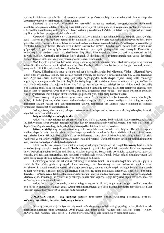 r tanqid qilinadi, odamlarning xatti-harakatiga yuksak etikaiy g‘oya va maqsad nuqtai nazaridan qat’iy baho beriladi. xulq, odob deganda iqtisodiy tuzum taqozosi bilan, turmush sharoitining alohida tarzidan, tradisiyalaridan, an’analaridan, urf-odatlaridan paydo bo‘lgan, biroq muntazam qarashlar, qoidalar, yo‘l-yo‘riqlar sistemasiga kirmagan munosabatlar xususiyati tushuniladi. demak, xulq odamlarning amaliy xatti-harakatlari, odamlar o‘rtasidagi amaliy munosabatlar, etika ijtimoiy ong bilan bog‘liq bo‘lib, mazkur xatti-harakat prinsiplari va normalarining etika talablari shaklida ifodalab berilganidir, etika bo‘lsa etika prinsiplari va normalarining izohlab va asoslab berish demakdir, ya’ni etika haqidagi nazariyadir. etika normalari passiv emas, balki ular ham jamiyat hayotida, ham shaxs turmushida faol ta’sir ko‘rsatadigan muhim faktordir. ilg‘or, taraqqiyparvar etika normalarining ta’lim-tarbiyaga ta’siri ijobiy bo‘ladi, reaksion xulq normalarining ta’siri esa jamiyatda ham, shaxs tarbiyasida ham salbiy bo‘ladi. ma’lumki, kishilik jamiyati doimo taraqqiyotda ekan, uning etikaiy. ma’naviy qarashlari ham doimo o‘zgarib, rivojlanib, taraqqiy etib boradi. yaxshilik va yomonlik haqidagi tushunchalar ham tarix davomida o‘zgarib keldi, avval infiylik, partiyaviylik nuqtai nazaridan …