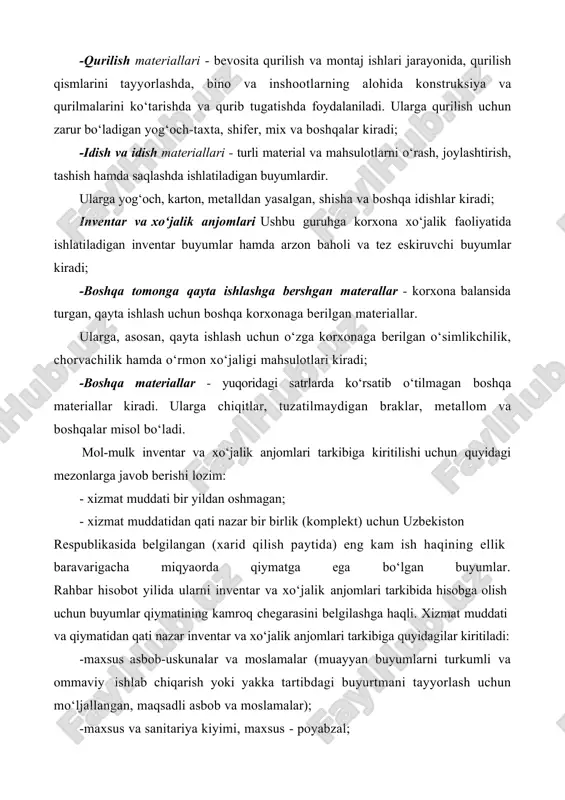 at va qismlari; -qurilish materiallari - bevosita qurilish va montaj ishlari jarayonida, qurilish qismlarini tayyorlashda, bino va inshootlarning alohida konstruksiya va qurilmalarini ko‘tarishda va qurib tugatishda foydalaniladi. ularga qurilish uchun zarur bo‘ladigan yog‘och-taxta, shifer, mix va boshqalar kiradi; -idish va idish materiallari - turli material va mahsulotlarni o‘rash, joylashtirish, tashish hamda saqlashda ishlatiladigan buyumlardir. ularga yog‘och, karton, metalldan yasalgan, shisha va boshqa idishlar kiradi; inventar va xo‘jalik anjomlari ushbu guruhga korxona xo‘jalik faoliyatida ishlatiladigan inventar buyumlar hamda arzon baholi va tez eskiruvchi buyumlar kiradi; -boshqa tomonga qayta ishlashga bershgan materallar - korxona balansida turgan, qayta ishlash uchun boshqa korxonaga berilgan materiallar. ularga, asosan, qayta ishlash uchun o‘zga korxonaga berilgan o‘simlikchilik, chorvachilik hamda o‘rmon xo‘jaligi mahsulotlari kiradi; -boshqa materiallar - yuqoridagi satrlarda ko‘rsatib o‘tilmagan boshqa materiallar kiradi. ularga chiqitlar, tuzatilmaydigan braklar, metallom va boshqalar misol bo‘ladi. mol-mulk inventar va xo‘jalik anjomlari tarkibiga kiritilishi uchun quyidagi mezonlarga javob berishi lozim: · xizmat …