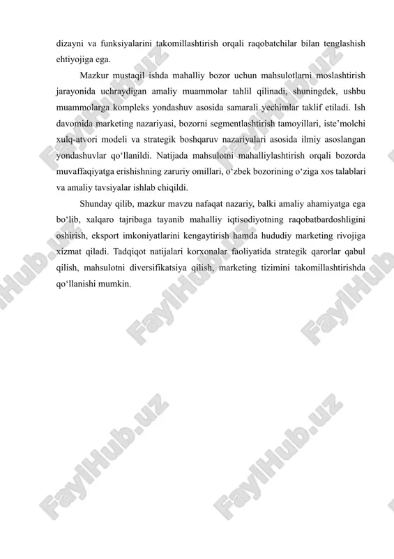 huquqiy me'yorlari · xarid qobiliyati ga moslashtirish jarayonidir. bu jarayon korxonalarga quyidagi imkoniyatlarni beradi: · raqobatbardoshlikni oshirish · bozor ulushini kengaytirish · mijozlar ishonchini qozonish · brend imijini mustahkamlash mahsulotlarni mahalliy bozor sharoitiga moslashtirish (lokalizatsiya) — bu korxonaning ishlab chiqarayotgan mahsulot, xizmat, marketing kommunikatsiyalari, narxlash siyosati hamda sotuvdan keyingi xizmat ko‘rsatish jarayonlarini ma’lum geografik hudud, madaniy muhit, ijtimoiy-iqtisodiy sharoit va iste'molchi xulq-atvoriga mos ravishda takomillashtirish strategik jarayonidir. bu jarayon faqatgina mahsulot dizayni yoki qadoqni o‘zgartirish bilan cheklanmay, balki mahsulot kontsepsiyasidan boshlab, iste'molchiga yetkazib berish tizimigacha bo‘lgan barcha bosqichlarni qamrab oladi. globalizatsiya jarayonida korxonalar dunyo bozoriga chiqishi bilan bir qatorda lokalizatsiya strategiyasi ularga har bir milliy bozorning o‘ziga xos xususiyatlarini hisobga olishni taqozo etadi. chunki iqtisodiy integratsiya kuchaygani sayin, iste'molchilarning talab va ehtiyojlari xilma-xil bo‘lib boradi. bitta universal mahsulot modeli barcha bozorlarda bir xil muvaffaqiyatga erishishi amalda qiyin. shu sababli, muvaffaqiyatli kompaniyalar “global fikrla, mahalliy harakat qil” (think global — act …