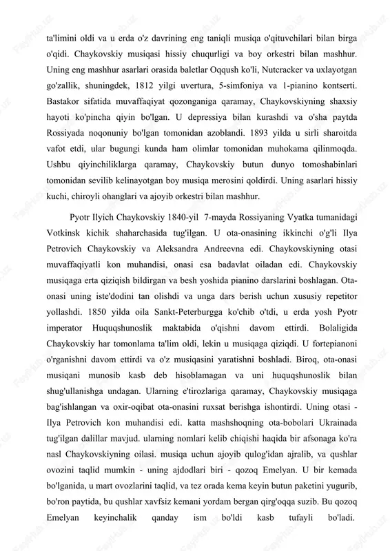 'qishni davom ettirdi. bolaligida chaykovskiy har tomonlama ta'lim oldi, lekin u musiqaga qiziqdi. u fortepianoni o'rganishni davom ettirdi va o'z musiqasini yaratishni boshladi. biroq, ota-onasi musiqani munosib kasb deb hisoblamagan va uni huquqshunoslik bilan shug'ullanishga undagan. ularning e'tirozlariga qaramay, chaykovskiy musiqaga bag'ishlangan va oxir-oqibat ota-onasini ruxsat berishga ishontirdi. uning otasi - ilya petrovich kon muhandisi edi. katta mashshoqning ota-bobolari ukrainada tug'ilgan dalillar mavjud. ularning nomlari kelib chiqishi haqida bir afsonaga ko'ra nasl chaykovskiyning oilasi. musiqa uchun ajoyib qulog'idan ajralib, va qushlar ovozini taqlid mumkin - uning ajdodlari biri - qozoq emelyan. u bir kemada bo'lganida, u mart ovozlarini taqlid, va tez orada kema keyin butun paketini yugurib, bo'ron paytida, bu qushlar xavfsiz kemani yordam bergan qirg'oqqa suzib. bu qozoq emelyan keyinchalik qanday ism bo'ldi kasb tufayli bo'ladi. o'g'il va 2 qiz - ilya petrovichning oila yetti farzandi, besh edi. oila otasi juda boy odam va yirik rus po'lat kompaniyalardan biri …