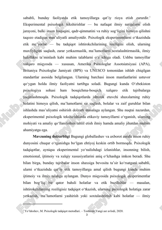 urtlarida eksperimental psixologiya fanining joriy etilishi, yangi avlod psixolog-mutaxassislar tayyorlanayotgani ushbu mavzuning dolzarbligini yanada oshiradi. chunki har bir tadqiqotchi inson ongini o‘rganishda nafaqat ilmiy natijaga, balki insoniy qadriyatlarni himoya qilishga ham mas’uldir. kurs ishining ahamiyati eksperimental psixologik tekshirishlarda etikaviy tamoyillarning o‘rganilishi nafaqat ilmiy izlanishlar sifatini oshirish, balki inson huquqlari va sha’nini himoya qilish nuqtayi nazaridan ham nihoyatda muhimdir. psixologik tajriba — bu inson ruhiyatiga bevosita ta’sir ko‘rsatadigan murakkab jarayon bo‘lib, unda har bir tadqiqotchi o‘z faoliyati davomida axloqiy mas’uliyatni to‘liq anglab harakat qilishi talab etiladi. shu boisdan, etik tamoyillarni chuqur o‘rganish va amaliyotda to‘g‘ri qo‘llash psixolog olimning kasbiy yetukligi, ilmiy halolligi va ijtimoiy mas’uliyatining eng muhim ko‘rsatkichlaridan biridir. psixologik eksperimentlarni o‘tkazishda ilmiy natijalarning ishonchliligini, shaffofligini va inson manfaatlariga mosligini ta’minlashga xizmat qiladi. etik tamoyillarni bilish va ularga amal qilish orqali tadqiqotchi tajriba ishtirokchilarining ruhiy holatini himoya qiladi, psixologik zarar yetkazilishining oldini oladi, ilmiy sohada ishonch muhitini shakllantiradi. o‘zbekiston sharoitida ham …