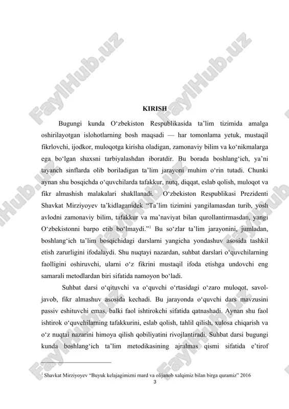shtirish, o‘quvchilarni mustaqil fikrlash va erkin so‘zlashga o‘rgatish zamonaviy ta’limning eng muhim talablaridan biridir. shu nuqtayi nazardan, suhbat darsi bugungi ta’lim jarayonida eng dolzarb, interfaol va samarali metodlardan biri sifatida e’tirof etiladi. o‘zbekiston respublikasi prezidenti shavkat mirziyoyev ta’lim sohasiga oid chiqishlarida bu yo‘nalishning ahamiyatini alohida ta’kidlab, shunday degan edi: “maktab — bu nafaqat bilim beradigan, balki mustaqil fikrlovchi, hayotga tayyor, faol shaxsni tarbiyalaydigan maskan bo‘lishi kerak.” ushbu fikr o‘quv jarayonida o‘quvchining faolligini oshirish, uni passiv tinglovchidan faol muloqot ishtirokchisiga aylantirish zarurligini ifodalaydi. suhbat darsi esa aynan shunday yondashuvni ta’minlaydigan o‘qitish shaklidir. suhbat darsining dolzarbligi shundaki, u o‘quvchilarda · muloqot madaniyatini, nutq boyligini, so‘zlash qobiliyatini shakllantiradi; · tinglash, tahlil qilish, o‘z fikrini dalillash va himoya qilish ko‘nikmalarini rivojlantiradi; · o‘qituvchi bilan hamkorlikda darsni faol tashkil etish imkonini yaratadi; · o‘quvchilarda o‘z fikrini ifoda etishga bo‘lgan ishonchni mustahkamlaydi; · o‘zaro hurmat va jamoaviy fikrlash muhitini shakllantiradi. zamonaviy ta’limda suhbat usuli o‘quvchining shaxsiy …