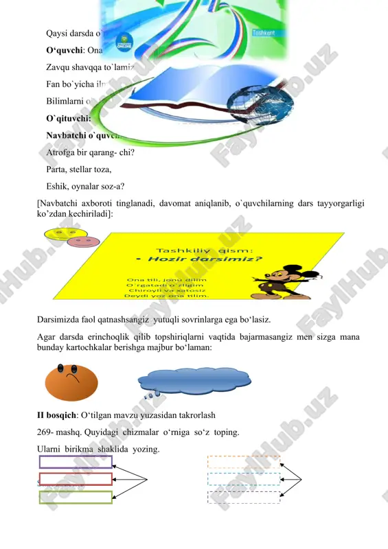 i qo‘shiq kuylanadi. iv bosqich.yangi mavzuni mustahkamlash 271- mashq. o‘qing, sonlarnianiqlang. sonlar qaysi otlar bilan bog‘lanib kelganini aniqlang va ularni yonma-yon yozing. 1. bir yigitga yetmish hunar oz. 2. biryil tut eksang, yuz yil gavhar terasan. 3. bir qushim bor ikki qanotli: bir qanoti oq, ikkinchi qanoti qora. (topishmoq. kecha va kunduz.) 272- mashq. o‘qing. sonlarni o‘zi bog‘langan ot bilan birgalikda namunadagidek yozing. n a m u n a : uchta non, … testlar bilan ishlash: 1. sonlar qaysi so‘roqlarga javob bo‘ladi? a. kim? nima? b.nechta? qancha? d.qanday? qanaqa? 2. son ishtirok etgan so‘z birikmasini toping. a. uchta daftar, beshta qalam b.odobli o‘quvchi, qizil qalam d.beshta ruchka, a’lochi o‘quvchi v.bosqich. o‘quvchilarni baholash va rag‘batlantirish 500 400 300 vi. bosqich.uyga vazifa.o‘qing. son-topishmoqning javobini ayting: nechta quloq?, nechta shoh? sonlarni otlar bilan yonma-yon yozing. image4.png image5.emf image6.emf image7.emf image8.emf image9.jpeg image10.emf image11.emf image12.jpeg image13.png image14.emf ______microsoft_powerpoint1.sldx image15.png image16.jpeg image17.wmf image18.wmf image19.jpeg image1.png …