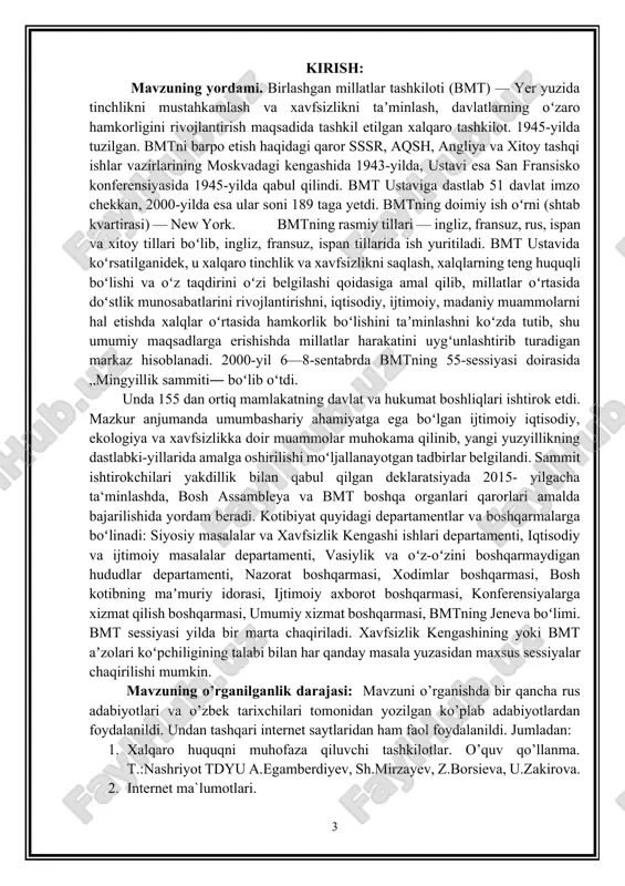 , sh.karimov “o’zbekiston tarixi” 2-kitob, toshkent 2011-yil. kurs ishi mavzusining maqsadi: ushbu kurs ishining maqsadlari quyidagilardan iborat: · o’zbekistonning xalqaro maydondagi rolini o’rganib tahlil qilish. · bu siyosatning natijalari va ijtimoiy hayotga qanday ta’sir etganini o’rganish. · xalqaro tashkilotlar bilan shartnoma va kelishuvlarni tahlil qilish. · o`zbekiston mustaqil davlat maqomiga ega bo`lishi bilanoq xalqaro hamjamiyat bilantenghuquqli, suveren hamkorlik qilish yo`lini tutdi. bu borada hamkorlikning xalqaroe`tirof etilgankonstitutsiyaviy hamda huquqiy asoslari shakllantirildi. bugun o`zbekiston jahon hamjamiyatidao`z o`rni va so`ziga ega bo`lgan davlatga aylandi. o`zbekiston jahonning qator mamlakatlarivaxalqaro tashkilotlari bilan turli sohalarda hamkorlik qilmoqda, ko`plab yirik tashkilotlarningtenghuquqli a`zosidir. 1-bob. bmt ning tashkil topishi va o’zbekiston bilam hamkorligi. 1.1. birlashgan millatlar tashkilotining tashkil qilinishi. birlashgan millatlar tashkiloti (bmt) — yer yuzida tinchlikni mustahkamlash va xavfsizlikni taʼminlash, davlatlarning oʻzaro hamkorligini rivojlantirish maqsadida tashkil etilgan xalqaro tashkilot.1945-yil 24-oktyabrda tuzilgan. bmtni barpo etish haqidagi qaror aqsh, birlashgan qirollik, xitoy va sovet ittifoqi tashqi ishlar vazirlarining moskvadagi kengashida …