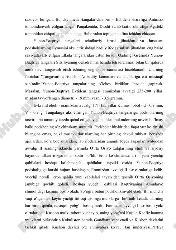 arishlar sodir bo’ldi, eron ko’chmancxilari - yani yuechji qabilalari boshqa ko’chmanchi qabilalari tayziki ostida yunon-baqtriya podsholigiga karshi hujum boshlagan, eramizdan avvalgi ii asr o’rtalariga kelib, yuechji nomli eron qabila xuni kabilalari tayzikidan qochib o’rta osiyoning janubiga qochib qoladi. boshqa yuechji qabilasi baqtriyaning amudaryo shimolidagi kismini bosib oladi. so’ngra butun podsholiknivabt etadi. bir muncha vaqt o’tgandan keyin yuchji ittifoqi qisimga-mulklarga bo’linib ketadi. ularning har birini qabila, oqsoqoli yobg’u boshqarardi. eamizdan avvalgi i asr boshi yoki o’rtalarida kushon mulki tobora kuchayib, uning yobg’usi kujula kedfiz hamma mulklarni birlashtirib kobuliston hamda gondharnivabt etadi va kushon davlatini tashkil qiladi, kushon davlati o’z ahmiyatiga ko’ra, han imperiyasi,parfiya podsholigi va rim saltanatiga teng qadimgi dunyoning engvabardast davlatlaridan edi. bu davlat eramizdan avvalgi i asr o’rtalaridan to eramizning iii asr o’rtalariga qadar ya`ni 200 yilcha yashadi, ammo ayni ravnaq topgan payti buyuk kushon podshoxi kanishga davriga to’g’ri keladi. kanishka eramizdan avvalgi ii asrning birinchi yarmida, ya`ni kushon …