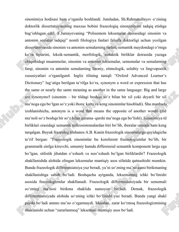 llariga to‘g‘ri keladi1. h.mahkamov, m.odilov, m.o‘rinboyev singari olimlar sinonimiyani tilning qator qatlamlari misolida o‘rganib, ularning pleonazmida taʼsiri borasida xulosa berdilar2. shu singari xx asrning 60-yillariga kelib o‘zbek tilidagi frazeologik sinonimiya hodisasi ham o‘rganila boshlandi. jumladan, sh.rahmatullayev o‘zining doktorlik dissertatsiyasining maxsus bobini frazeologiq sinonimiyani tadqiq etishga bag‘ishlagan edi3. f.jumayevaning “polisemem leksemalar doirasidagi sinonim va antonim semalar tadqiqi” nomli filologiya fanlari falsafa doktorligi uchun yozilgan dissertatsiyasida sinonim va antonim semalarning turlari, semantik maydondagi o‘rniga ko‘ra tiplarini, leksik-semantik, morfologik, sintaktik birliklar doirasida yuzaga chiqishidagi muammolar, sinonim va antonim leksemalar, sememalar va semalarning farqi, sinonim va antonim semalarning lisoniy, etimologik, uslubiy va lingvopoetik xususiyatlari o‘rganilgan4. ingliz tilining taniqli “oxford advanced learner’s dictionary” lug‘atiga berilgan taʼrifga ko‘ra, synonym a word or expression that has the same or nearly the same meaning as another in the same language: big and large are synonyms5 (sinonim – bir tildagi boshqa so‘z bilan bir xil yoki deyarli bir xil …