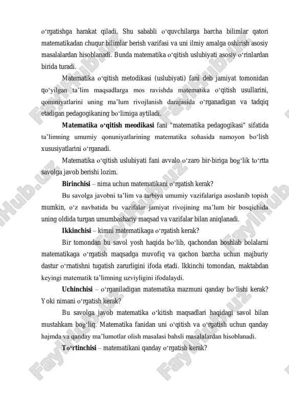 a tadqiq etadigan pedagogikaning bo‘limiga aytiladi. matematika o‘qitish meodikasi fani "matematika pedagogikasi" sifatida ta’limning umumiy qonuniyatlarining matematika sohasida namoyon bo‘lish xususiyatlarini o‘rganadi. matematika o‘qitish uslubiyati fani avvalo o‘zaro bir-biriga bog‘lik to‘rtta savolga javob berishi lozim. birinchisi – nima uchun matematikani o‘rgatish kerak? bu savolga javobni ta’lim va tarbiya umumiy vazifalariga asoslanib topish mumkin, o‘z navbatida bu vazifalar jamiyat rivojining ma’lum bir bosqichida uning oldida turgan umumbashariy maqsad va vazifalar bilan aniqlanadi. ikkinchisi – kimni matematikaga o‘rgatish kerak? bir tomondan bu savol yosh haqida bo‘lib, qachondan boshlab bolalarni matematikaga o‘rgatish maqsadga muvofiq va qachon barcha uchun majburiy dastur o‘rnatishni tugatish zarurligini ifoda etadi. ikkinchi tomondan, maktabdan keyingi matematik ta’limning uzviyligini ifodalaydi. uchinchisi – o‘rganiladigan matematika mazmuni qanday bo‘lishi kerak? yoki nimani o‘rgatish kerak? bu savolga javob matematika o‘kitish maqsadlari haqidagi savol bilan mustahkam bog‘liq. matematika fanidan uni o‘qitish va o‘rgatish uchun qanday hajmda va qanday ma’lumotlar olish masalasi bahsli masalalardan hisoblanadi. …