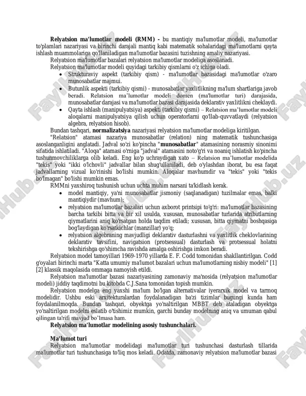arxik daraxtdagi sinflarni tashkil qilish, unda har bir ajdod yuqori sinf va har bir kichik sinf kichik sinfdir. - meros - sinf iyerarxiyasidagi obyektning o'zidan yuqori sinflarning atributlari va metodlarini meros qilib olish qobiliyati. masalan, person sinfidan quyi sinflar sifatida ikkita klass, customer va employee yaratilishi mumkin. bunday holda, customer va employee persondan barcha atribut va metodlarni meros qilib oladi. - obyektga yo'naltirilgan ma'lumotlar modellari odatda unified modeling language (uml) sinf diagrammalari yordamida tasvirlangan. uml bu obyektga yo’naltirilgan tushunchalariga asoslangan til boʻlib, tizimni grafik modellashtirishda foydalanishingiz mumkin boʻlgan diagrammalar va belgilar toʻplamini tavsiflaydi. uml sinf diagrammalari kattaroq uml ob'ektga yo'naltirilgan tizim modellashtirish tilida ma'lumotlar va ularning munosabatlarini aks ettirish uchun ishlatiladi. relyatsion ma'lumotlar modeli (rmm) - bu mantiqiy ma'lumotlar modeli, ma'lumotlar to'plamlari nazariyasi va birinchi darajali mantiq kabi matematik sohalaridagi ma'lumotlarni qayta ishlash muammolariga qo'llaniladigan ma'lumotlar bazasini tuzishning amaliy nazariyasi. relyatsion ma'lumotlar bazalari relyatsion ma'lumotlar modeliga asoslanadi. relyatsion ma'lumotlar modeli …