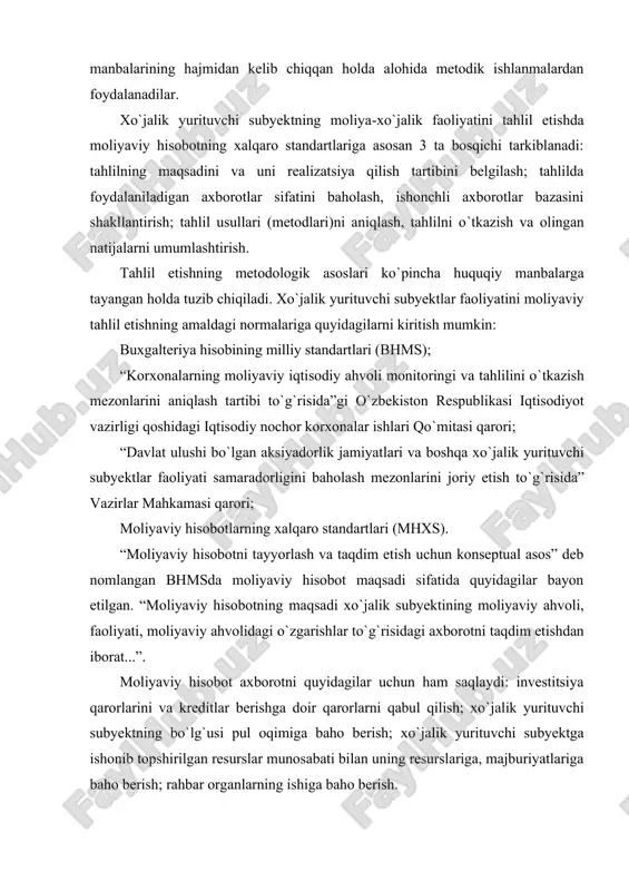 nochor korxonalar ishlari qo`mitasi qarori; “davlat ulushi bo`lgan aksiyadorlik jamiyatlari va boshqa xo`jalik yurituvchi subyektlar faoliyati samaradorligini baholash mezonlarini joriy etish to`g`risida” vazirlar mahkamasi qarori; moliyaviy hisobotlarning xalqaro standartlari (mhxs). “moliyaviy hisobotni tayyorlash va taqdim etish uchun konseptual asos” deb nomlangan bhmsda moliyaviy hisobot maqsadi sifatida quyidagilar bayon etilgan. “moliyaviy hisobotning maqsadi xo`jalik subyektining moliyaviy ahvoli, faoliyati, moliyaviy ahvolidagi o`zgarishlar to`g`risidagi axborotni taqdim etishdan iborat...”. moliyaviy hisobot axborotni quyidagilar uchun ham saqlaydi: investitsiya qarorlarini va kreditlar berishga doir qarorlarni qabul qilish; xo`jalik yurituvchi subyektning bo`lg`usi pul oqimiga baho berish; xo`jalik yurituvchi subyektga ishonib topshirilgan resurslar munosabati bilan uning resurslariga, majburiyatlariga baho berish; rahbar organlarning ishiga baho berish. moliyaviy tahlilni tashkil etish shakllari. moliyaviy tahlilni tashkil etishda korxonaning tarmoq xususiyati, faoliyat ko`lami, raqobatdagi o`rni kabi jihatlarini hisobga olish moliyaviy tahlilni tashkil etish yuzasidan rasmiy jihatlarning belgilanmaganligi sababli uni tashkil etishda an`anaviy yo`nalishlardan foydalanish mumkin. odatda, buxgalteriya hisobini va auditni (ichki, tashqi) …