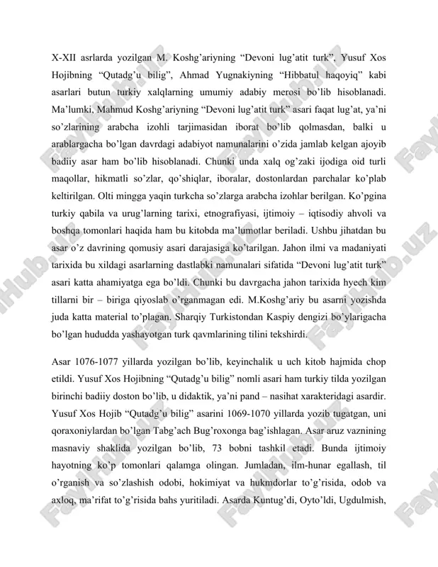 a ijtimoiy hayotning ko’p tomonlari qalamga olingan. jumladan, ilm-hunar egallash, til o’rganish va so’zlashish odobi, hokimiyat va hukmdorlar to’g’risida, odob va axloq, ma’rifat to’g’risida bahs yuritiladi. asarda kuntug’di, oyto’ldi, ugdulmish, uzg’urmish kabi ramziy obrazlar vositasida muallif o’z dunyoqarashlarini ifoda etadi. “qutadg’u bilig”da turkiy xalqlarning xi asrdagi tili yaqqol sezilib turadi. unda arabcha va forscha so’zlar nisbatan oz uchraydi. bu kitob tez orada katta shuhrat qozondi. uni “turkiy shohnoma” ham deb atay boshladi. ahmad yugnakiyning “hibbatul haqoyiq” nomli didaktik asari ham umumturkiy xalqlarga tegishli deb qabul qilingan. kitobning avtori va yaratilgan yili haqida ma’lumotlar nihoyatda kam berilgan. asarning til xususiyatlaridan kelib chiqib, uni xii-xiii asrlar o’rtasida yaratilgan deb xulosa chiqarish mumkin. bu kitobda ham odob – axloq, ilm – ma’rifat masalalari ko’tarilib chiqilgan. shunisi xarakterliki, mazkur asarda din va shariat masalalariga tasavvuf falsafasi nuqtai nazaridan yondoshilgan. shu boisdan bo’lsa kerak alisher navoiy “nasoyimul muhabbat” nomli kitobida ahmad yugnakiyni mutasavvuf shoirlar qatoriga …