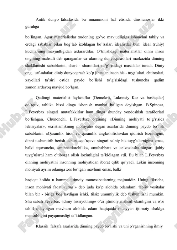 tib berilgan. din turlari maktablar va yo’nalishlarga mansub bo’lgan xorijiy dinshunoslar va faylasuflarning diqqat- e’tiborida bo’lgan va shunday bo’lib qolmoqda. masalan, daniyalik faylasuf va ruhshunos jeyms bunday deb yozgan edi: «dinning tajriba mohiyatan diniy hissiyot bo’lib, u barcha va hamma diniy nuqtai nazarlarining muhim xususiyatlarini tashkil etadi. barcha tasavvurlar unga nisbatan bo’ysunuvchi va shartlidir». jeyms «hissiyotni dinning eng chuqur manbai deb noto’g’ri hisoblagan, falsafiy va xudojuylik kayfiyati esa asl nusxaning boshqa tilga tarjimasi sifatida ikkilamchi ustukurmadan boshqa narsa emas» deb ta’kidlagan edi. bu fikrga aslo qo’shilib bo’lmaydi. dunyoviy dinshunoslik ta’limotining asoschilari ham diniy ongda hissiyot, e’tiqod va tasavvurlarning muhim o’rin egallashini yaxshi anglaganlar va uni talqin etishning ilmiy tamoyillarini belgilab berganlar. g. plexanov diniy hissig’tni dinning zarur jihatlari deb hisoblagan edi. uning fikricha, hayotda yaxshilik bilan yomonlik deb ataladigan «mangu muammolar» mavjud ekan, odamlar axloqiy kamolotga intilib, ana shu ikki tushuncha orasida gangib qoladilar; bunday fursatda dinning mohiyati o’zining yuksak …