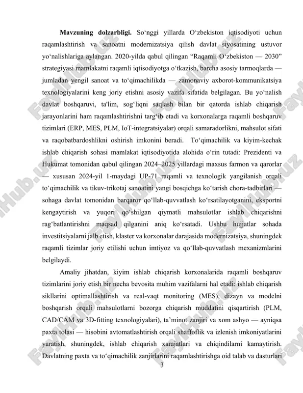 ya qilish va ma'lumotlar boshqaruvi standartlariga rioya qilish zarurligini ko‘rsatadi; shu bilan birga, korxonalar uchun malakali it-kadrlar va qayta tayyorlash dasturlari, hamda investitsion-moliyaviy mexanizmlar muhim hisoblanadi. davlat strategiyalari va soha farmonlari ushbu muammolarni yechish uchun moliyaviy va institutsional mexanizmlar yaratishni ko‘zlamoqda, bu esa korxonalarga raqamli boshqaruvni samarali joriy etish imkoniyatini kengaytiradi. shunday qilib, kiyim ishlab chiqarish korxonalarida raqamli boshqaruv tizimlarini joriy etish mavzusi nafaqat ilmiy-amaliy jihatdan, balki milliy iqtisodiy strategiya, eksport salohiyatini oshirish hamda sanoatni modernizatsiya qilish nuqtai nazaridan ham juda dolzarbdir. uzoq muddatli raqobatbardoshlik, mahalliylashtirish darajasini ko‘tarish va global bozor talablariga mos mahsulotlar ishlab chiqarish uchun korxonalar elektron boshqaruv, avtomatlashtirish va ma'lumotlarga asoslangan qaror qabul qilish tizimlarini joriy etishga majbur va manfaatdor bo‘lmoqda — bu esa kurs ishining mavzusi va uni ilmiy-amaliy yoritishining asosiy sabab va vazifalarini belgilab beradi. kurs ishining maqsadi. kiyim ishlab chiqarish korxonalarida raqamli boshqaruv tizimlarini joriy etish jarayonini nazariy va amaliy jihatdan o‘rganish, zamonaviy raqamli …