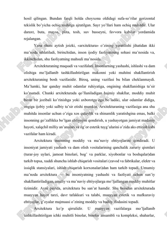 alari, ishlab chiqarish korxonalari)dan ham tarkib topadi. umumiy ma’noda arxitektura — bu insoniyatning yashashi va faoliyati uchun sun’iy shakllantiriladigan, amaliy va ma’naviy ehtiyojlarga mo’ljallangan moddiy muhitlar tizimidir. ayni paytda, arxitektura bu san’at hamdir. shu boisdan arxitekturada muayyan hayot tarzi, davr tafakkuri va talabi, muayyan estetik va mafkuraviy ehtiyojlar, g’oyalar majmuasi o’zining moddiy va badiiy ifodasini topadi. arxitektura ko’p qirralidir. u muayyan vazifalarga mo’ljallanib tashkillashtirilgan ichki muhitli binolar, binolar ansambli va kompleksi, shaharlar, qishloqlar, maxsus tashkillashtirilgan tashqi ochiq muhitlar (ko’chalar, maydonlar, istirohat bog’lari, parklar, mahallalar, dahalar)dan tashqari, ichki muhitga ega bo’lmagan, biroq ochiq muhitni tashkillashtirishga xizmat ko’rsatuvchi inshootlar va mo’jaz me’moriy shakllar (monumentlar, obelisklar, tasviriy oynalar, ko’priklar, yo’llar, sohillar, ko’prik yo’llar (puteprovodlar), transport chorrahalari (razvyazkalari), favvoralar, zinapoyalar, to’siqlar va sh.k.) hamdir. ana shu nuqtayi nazardan olib qaraganda arxitektura jamiyatning ijtimoiy, ishlab chiqarish va mafkuraviy ehtiyojlaridan vujudga keluvchi moddiyatdir. aynan ana shu ehtiyojlar arxitektorlar oldiga aniq vazifalar qo’yadi. yaratilgan arxitektura jamiyat va …