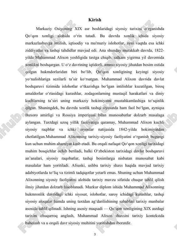 xiy dolzarbligini bugungi kunda ham yo‘qotmagan. mavzuning o‘rganilganlik darajasi: muhammad alixonning hayoti va siyosiy faoliyati haqida tarixiy manbalarda ma’lumotlar ko‘p emas. aksariyat holatlarda u haqida eslatmalar xix asr rus manbalarida, xususan, rossiya harbiy va siyosiy vakillarining xotiralarida uchraydi. shuningdek, qo‘qon xonligi tarixiga oid ayrim asarlarda – masalan, xudoyorxonzoda , mirzo olim mahmudxo‘janing asarlarida, yana isoqxon to‘ra ibrat asarlarida. zamonaviy tarixchilar – v.v. barthold, n.a. xalfin, a. rasulov, r. suleymanovlar, bobojanov, bobobekov, tursunov tadqiqotlarida u haqida qisqacha ma’lumotlar keltirilgan. shunga qaramay, muhammad alixonning siyosiy faoliyatiga bag‘ishlangan alohida va tizimli ilmiy tadqiqotlar yetarli emas. uning taxtga kelish sabablari, qisqa hukmronligi davrida olib borgan siyosati, xalq va amaldorlar bilan munosabati, rossiya bilan munosabatlar kontekstida tahlil qilinmagan. shu sababli, ushbu diplom ishining ilmiy yangiligi – muhammad alixon shaxsini tarixiy manbalar asosida chuqur tahlil qilish va uni qo‘qon xonligining yakuniy bosqichidagi siyosiy jarayonlar bilan bog‘liq holda o‘rganishdan iboratdir. bitiruv malakaviy ishning maqsadi: ushbu bitiruv malakaviy …