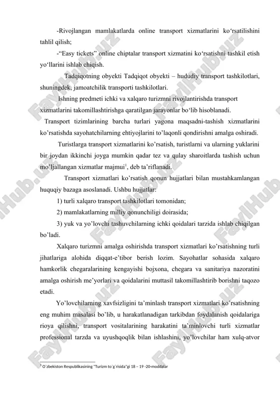 llashtirib borishni taqozo etadi. yo’lovchilarning xavfsizligini ta’minlash transport xizmatlari ko’rsatishning eng muhim masalasi bo’lib, u harakatlanadigan tarkibdan foydalanish qoidalariga rioya qilishni, transport vositalarining harakatini ta’minlovchi turli xizmatlar professional tarzda va uyushqoqlik bilan ishlashini, yo’lovchilar ham xulq-atvor qoidalariga rioya qilishini, ekologik toza transport turlaridan foydalanishni nazarda tutadi. turistlarning uyushgan guruhlarini tashish marshrutlar ishlab chiqish, chiptalarni buyurtma qilish, transportda joylashtirish, tur dasturlarini amalga oshirish bilan bog’liq ayrim o’ziga xos xususiyatlarga ega bo’lganligi uchun turistik firmalar transport kompaniyalari bilan yaqin aloqalar o’rnatishiga to’g’ri keladi. turizm industriyasi ishlab chiqadigan turistik mahsulot, xizmatlar va tovarlarning tarkibi ancha katta va rang-barang majmuani o’z ichiga qamrab oladi. bu mahsulotdan kishilar sayohat qilishda, shuningdek, turizm doirasida dam olish, xordiq chiqarish, davolanish, o’z bilim va kasbiy darajasini oshirishda foydalanishlari mumkin. bunda turistik mahsulotning asosiy tarkibiy qismiga kiruvchi transport xizmatlari jami xizmatlarning 27 % ini tashkil qiladi. yo’lovchilarni, shu jumladan, turistlarni tashish har xil transport turlarida, chunonchi: havo, yer usti, …