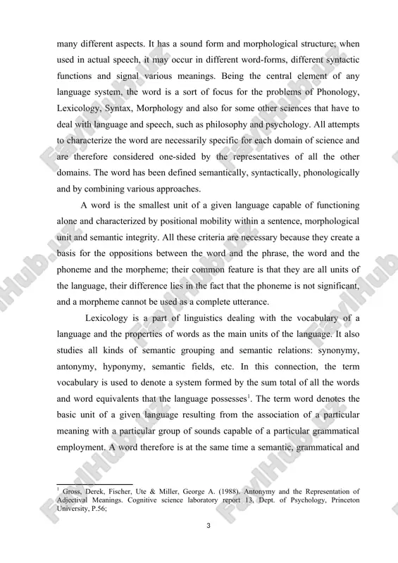 ese two aspects. these structures are identified and distinguished by contrasting the nature and arrangement of their elements . as every word is a unity of semantic, phonetic and grammatical elements, the word is studied not only in lexicology, but in other branches of linguistics, too, lexicology being closely connected with general linguistics, the history of the language, phonetics, stylistics, and grammar. according to s. ullmann, lexicology forms next to phonology, the second basic division of linguistic science (the third is syntax) [2]. consequently, the interaction between vocabulary and grammar is evident in morphology and syntax. grammar reflects the specific lexical meaning and the capacity of words to be combined in human actual speech. the lexical meaning of the word, in its turn, is frequently signaled by the grammatical context in which it occurs. thus, morphological indicators help to differentiate the variant meanings of the word (e.g., plural forms that …