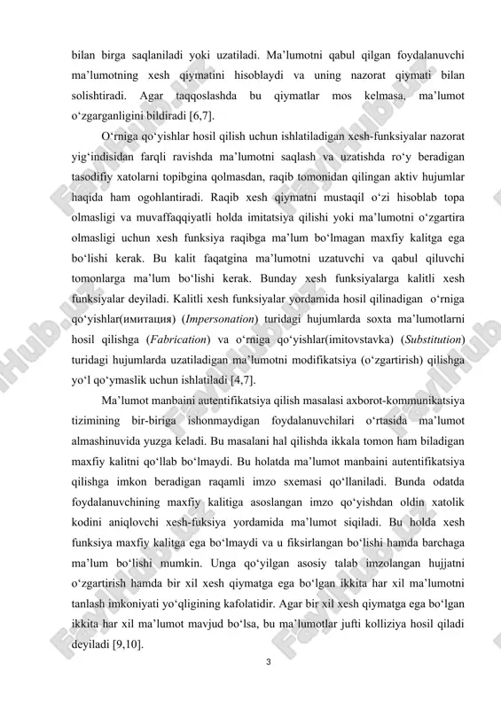sh funksiya deb, ixtiyoriy uzunlikdagi ma’lumotni fiksirlangan uzunlikdagi qiymatga akslantiruvchi, oson hisoblanadigan bir tomonlama funksiyaga aytiladi. xesh-qiymat boshqa nomlar bilan – “xesh kod”, “svertka”, “dayjest”, “barmoq izlari” deb ham ataladi. xesh funksiyaga quyidagi talablar qo‘yiladi: 1. ixtiyoriy uzunlikdagi matnga qo‘llab bo‘ladi. 2. chiqishda tayinlangan uzunlikdagi qiymatni beradi. 3. ixtiyoriy berilgan bo‘yicha oson hisoblanadi. 4. ixtiyoriy berilgan bo‘yicha tenglikdan ni hisoblab topib bo‘lmaydi. (bir tomonlamalik xossasi) olingan va matnlar uchun bo‘ladi. (kolliziyaga bardoshlilik xossasi). odatda mumkin bo‘lgan ma’lumotlarning soni mumkin bo‘lgan xesh qiymatlar sonidan ko‘p bo‘ladi, shuning uchun har bir xesh qiymatga bir nechta matnlar to‘plami, ya’ni bir xil xesh qiymatli ma’lumotlar to‘plami mos keladi. ko‘pincha xesh funksiyalar bir qadamli siquvchi funksiyalar deb ataladigan, ikki o‘zgaruvchili funksiyalar asosida quriladi. bu yerda va vektorlar uzunliklari mos ravishda va bo‘lgan vektorlar bo‘lib, xesh qiymat uzunligidir. ma’lumotning qiymatini olish uchun, bu ma’lumot uzunligi bo‘lgan bloklarga ajratiladi. agar, ma’lumotning uzunligi ga karrali bo‘lmasa, oxirgi blok …