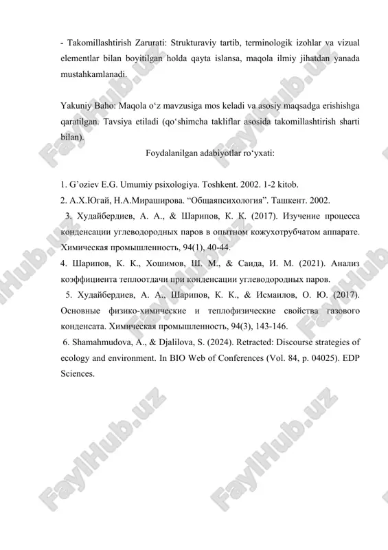 aliz koeffitsienta teplootdachi pri kondensatsii uglevodorodnix parov. 5. xudayberdiev, a. a., sharipov, k. k., & ismailov, o. yu. (2017). osnovnie fiziko-ximicheskie i teplofizicheskie svoystva gazovogo kondensata. ximicheskaya promishlennost, 94(3), 143-146. 6. shamahmudova, a., & djalilova, s. (2024). retracted: discourse strategies of ecology and environment. in bio web of conferences (vol. 84, p. 04025). edp sciences.