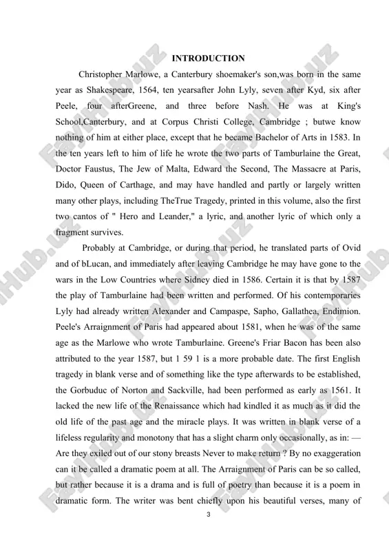 ct, the first notable english poem in blank verse that was also essentially a play. the arraignment could never have been a popular entertainment; it could be imitated, it could be excelled, but it did now show the way to any development of the drama ; it contained no seeds of growth; in action alone it was naught. but tamburlaine was all action; it could only reach its highest form of life with the aid of actors and a stage; and, moreover, it was written in blank verse, and for the first time proved that verse to be well suited to natural dialogue; it was pleasant to the ear and capable at once of great beauty and of as direct an appeal even to the untutored ear as prose. it was in the very year of its appearance abused as the work of one of the " idiot art masters …
