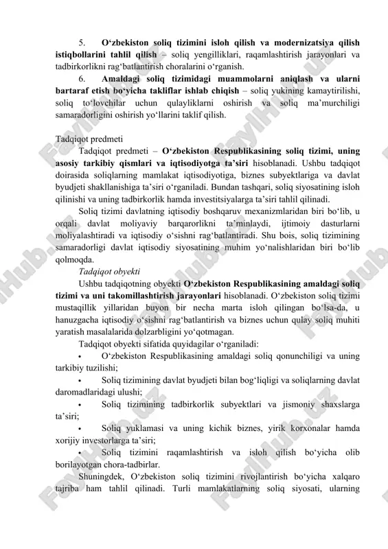 arayonlari va tadbirkorlikni rag‘batlantirish choralarini o‘rganish. 6. amaldagi soliq tizimidagi muammolarni aniqlash va ularni bartaraf etish bo‘yicha takliflar ishlab chiqish – soliq yukining kamaytirilishi, soliq to‘lovchilar uchun qulayliklarni oshirish va soliq ma’murchiligi samaradorligini oshirish yo‘llarini taklif qilish. tadqiqot predmeti tadqiqot predmeti – o‘zbekiston respublikasining soliq tizimi, uning asosiy tarkibiy qismlari va iqtisodiyotga ta’siri hisoblanadi. ushbu tadqiqot doirasida soliqlarning mamlakat iqtisodiyotiga, biznes subyektlariga va davlat byudjeti shakllanishiga ta’siri o‘rganiladi. bundan tashqari, soliq siyosatining isloh qilinishi va uning tadbirkorlik hamda investitsiyalarga ta’siri tahlil qilinadi. soliq tizimi davlatning iqtisodiy boshqaruv mexanizmlaridan biri bo‘lib, u orqali davlat moliyaviy barqarorlikni ta’minlaydi, ijtimoiy dasturlarni moliyalashtiradi va iqtisodiy o‘sishni rag‘batlantiradi. shu bois, soliq tizimining samaradorligi davlat iqtisodiy siyosatining muhim yo‘nalishlaridan biri bo‘lib qolmoqda. tadqiqot obyekti ushbu tadqiqotning obyekti o‘zbekiston respublikasining amaldagi soliq tizimi va uni takomillashtirish jarayonlari hisoblanadi. o‘zbekiston soliq tizimi mustaqillik yillaridan buyon bir necha marta isloh qilingan bo‘lsa-da, u hanuzgacha iqtisodiy o‘sishni rag‘batlantirish va biznes …