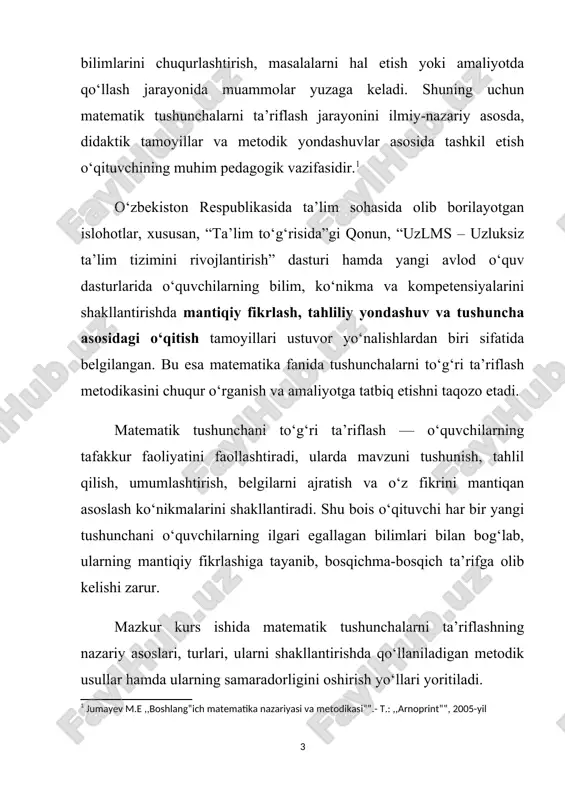 ining vazifalari: 1. matematik tushuncha va uning o‘quv jarayonidagi o‘rnini nazariy jihatdan tahlil qilish; 2. matematik tushunchalarni ta’riflashning didaktik va metodik asoslarini o‘rganish; 3. ta’riflarning turlari, ularning o‘qitish jarayonidagi ahamiyatini aniqlash; 4. o‘quvchilarda tushunchalarni to‘g‘ri shakllantirishga xizmat qiluvchi samarali metodlarni tavsiya etish; 5. tajriba-sinov ishlarida taklif etilgan metodikaning samaradorligini tekshirish. tadqiqot obyekti: matematika ta’lim jarayoni. tadqiqot predmeti: matematik tushunchalarni ta’riflash jarayonini tashkil etish va uning metodikasi. tadqiqot usullari: ilmiy-nazariy tahlil, pedagogik kuzatish, tajriba-sinov, taqqoslash, suhbat, so‘rovnoma, natijalarni statistik tahlil qilish. tadqiqotning amaliy ahamiyati: kurs ishida ishlab chiqilgan metodik tavsiyalar matematika o‘qituvchilariga tushunchalarni o‘quvchilarga samarali tushuntirish, ularning mantiqiy fikrlashini rivojlantirish va o‘qitish jarayonini takomillashtirishda amaliy yordam beradi. kurs ishining tuzilishi: kurs ishi kirish, uch bob, xulosa, foydalanilgan adabiyotlar ro‘yxati va ilovalardan iborat. i bob. matematik tushuncha va ularni shakllantirishning nazariy asoslari 1.1. matematik tushunchaning mohiyati va o‘rni matematika fanining “fanlar ichra shoh”, “aniq fanlarning asosi” deb ta’riflanishlari ham bejiz emas, albatta. …