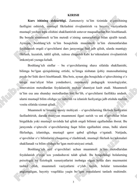i taqozo etadi. ta’lim metodikasi sohasidagi bir qator olimlarning ilmiy izlanishlari muammoli ta’limning amaliy samaradorligini isbotlab bergan. jumladan, a.v. khutorskoy, v.v. davydov, d.b. elkonin, sh. amonov, m. mamajonova kabi pedagog-olimlarning tadqiqotlarida muammoli vaziyatlar orqali o‘quvchilarda mantiqiy fikrlash, mustaqil qaror qabul qilish, izlanish ko‘nikmalari shakllanishi alohida ko‘rsatib o‘tilgan. ularning ta’limga oid nazariy yondashuvlari boshlang‘ich ta’lim jarayonida muammoli metodlar asosida o‘quv materialini o‘zlashtirishning eng maqbul shakllarini tanlashga zamin yaratadi. mazkur kurs ishining dolzarbligi shundan iboratki, boshlang‘ich sinfda o‘qiyotgan o‘quvchilar hali mustaqil fikrlash darajasiga to‘liq ega emaslar, ammo ularda bu ko‘nikmalarni shakllantirish aynan shu bosqichda boshlangan taqdirdagina kelgusidagi ta’lim jarayonida muvaffaqiyatga erishish mumkin bo‘ladi. shu nuqtai nazardan muammoli ta’lim metodlaridan foydalanish boshlang‘ich ta’lim samaradorligini oshirishda asosiy omillardan biri hisoblanadi. kurs ishi davomida nazariy manbalar, amaliy tajribalar, dars kuzatuvlari asosida boshlang‘ich sinf o‘quvchilarining fikrlash faoliyatiga muammoli metodlarning ta’siri chuqur o‘rganiladi. shuningdek, boshlang‘ich sinf o‘qituvchilari tomonidan bu metoddan foydalanishda duch kelinadigan muammolar va ularni bartaraf …