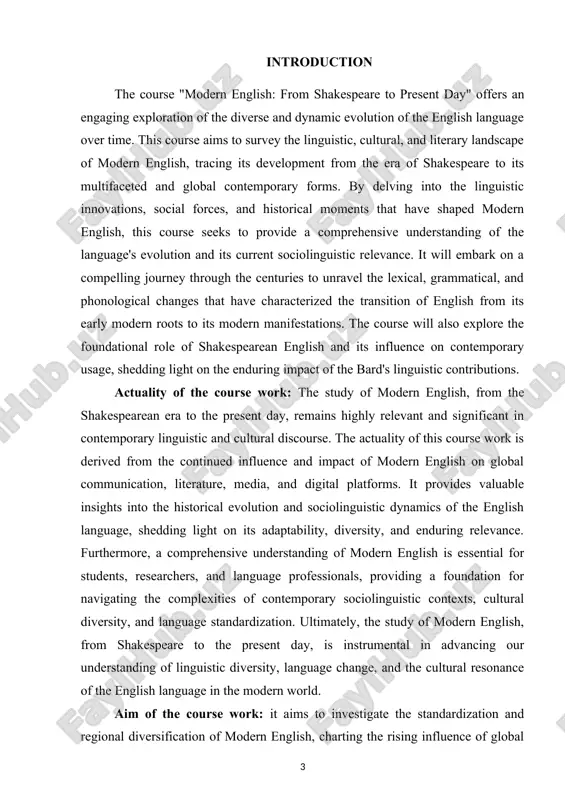 aim to highlight the multifaceted nature of modern english and its significance as a vibrant and evolving language of communication, expression, and cross-cultural dialogue. practical values of research work: the practical values of a course on modern english, from the shakespearean era to the present day, are extensive and divers. the course equips learners with a profound understanding of the linguistic evolution of english, enabling them to navigate the complex grammatical, phonological, and semantic changes that have shaped modern english. students gain insights into the literary and cultural impact of modern english, fostering a deeper appreciation for its influence on literature, media, and popular culture, from shakespearean works to contemporary writings. the course augments the language proficiency and communication skills of students, improving their abilities to comprehend and engage with modern english texts, media, and diverse linguistic varieties. by exploring the sociolinguistic dimensions of modern english, students gain greater sensitivity …