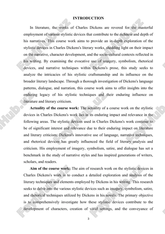 canon. ultimately, the aim is to contribute to the scholarship of literary analysis and criticism, offering new insights and perspectives on dickens's stylistic legacy and its impact on literature and culture. practical values of research work: charles dickens, a renowned english writer from the victorian era, is known for his literary prowess and the stylistic devices he employed in his works. dickens' works often reflect the societal issues of his time, such as poverty, social inequality, and the injustices of the legal system. he used his writing to criticize and highlight these problems, aiming to bring about change. dickens' works are known for their realistic portrayal of victorian society, with vivid descriptions of settings, characters, and events. this helps readers better understand the social and economic conditions of the period. the structure of the course work includes introduction, main bogy including 2 chapters (theoretical and practical) and 4 sub chapters, …