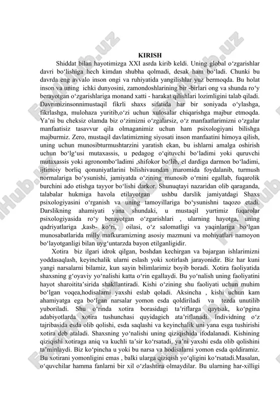 r xil oʻzlashtira olmaydilar. bu ularning har-xilligi bilan tushuntiriladi. esda olib qolishiga kishining emotional munosabati hamkattataʼsir koʻrsatadi. kishi uchun yaqqol hayajonli reaksiya vujudga keltiruvchi narsalarongda chuqur iz qoldirib, puxta va uzoq yodda saqlanadi. biz bir narsadan taʼsirlansak, oʻsha uzoq vaqt esda saqlanadi. samarali xotiraning tabiati va uning samaradorligini shaxsning xususiyatlari bilan bogʻliqdir. shaxs oʻz oldiga qoʻyilgan maqsad va vazifalariasosida oʻzining xotirlash jarayoni ongli ravishda tartibga soladi va boshqaradi . kundalik tajribamiz koʻrsatadiki, esda qolgan narsalarning hammasi ham esimizga tushavermaydi, ularning bir qismi unutiladi. shunday qilib, ongimiz aksettirga nnarsalarni mustahkamlash, saqlab qolish va keyinchalik tiklash (esgatushirish) daniborat boʻlgan aqliy faoliyat xotira deyiladi. mavzuning dolzarbligi. xotira bu inson hayotida muhim rol oʻynaydigan bilish jarayonlaridan biridir. uning oʻrganilishi muhim ahamiyat kasb etadi. xotira sohasidagi quyidagi asosiy jarayonlaresda olib qolish, esda saqlash, esga tushirish va unutish bir biridan farq qilinadi.bu jarayonlar faoliyatda tarkib topadi va belgilanadi. maʼlum materialni esd aolib qolish hayot faoliyati davomida …