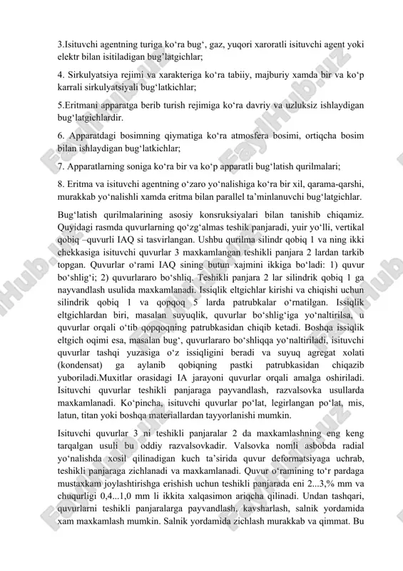 h rejimiga kо‘ra bug‘latish qurilmalari davriy va uzluksiz bо‘ladi. kichik masshtabdagi ishlab chiqarishlarda va ayrim vaqtda, eritmalarni yuqori konsentratsiyalargacha bug‘latishda davriy ishlaydigan bug‘latish qurilmalari ishlatiladi. kimyo sanoatida asosan uzluksiz ishlaydigan bug‘latish qurilmalari ishlatiladi. zamonaviy bug‘latish qurilmalari ancha katta isitish yuzasiga ega, ba’zan bitta apparatning isitish yuzasi 2500 m2 dan ortib boradi. bug‘latish jarayoni xar xil bug‘latgichlarda olib boriladi. bug‘latish qurilmalari isituvchi yuzaning konsruksiyasi va joylashuvi, issiqlik tashuvchi agentlarning yо‘nalishi, sirkulyatsiya turi va rejim va boshqa bir qator omillarga kо‘ra bir necha turlarga ajratiladi: 1. isitish kamerasining konsruksiyasiga binoan bug‘-qobiqli, zmeyevikli, osma xolati va boshqa kо‘rinishda bо‘lgan isitish kamerali bug‘latkichdar; 2. isitish yuzasining joylashuviga nisbatan vertikal, gorizontal va qiya burchakli bug‘latkichlar; 3.isituvchi agentning turiga kо‘ra bug‘, gaz, yuqori xaroratli isituvchi agent yoki elektr bilan isitiladigan bug’latgichlar; 4. sirkulyatsiya rejimi va xarakteriga kо‘ra tabiiy, majburiy xamda bir va kо‘p karrali sirkulyatsiyali bug‘latkichlar; 5.eritmani apparatga berib turish rejimiga kо‘ra davriy va uzluksiz ishlaydigan …