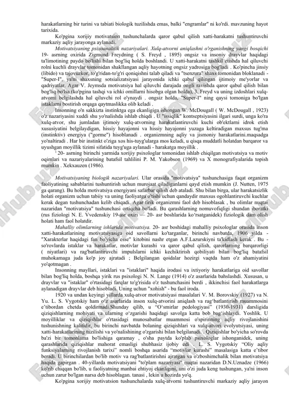 rqali bizning ongimiz, his-tuyg'ularimiz va irodamizni harakatga keltiradi va ularni organizmning mavjudligini saqlab qolish uchun muayyan choralarni ko'rishga yo'naltiradi. insonning ehtiyojlari uzluksiz bo'lib, bu holat uning doimiy faoliyatining manbai hisoblanadi. p. xolbax o'zining ehtiyojlar to'g'risidagi ta'limotida inson faoliyatini tushuntirish uchun faqat tashqi sabablarning o'zi etarli ekanligini ta'kidladi va ongning, kognitiv, hissiy va irodaviy faoliyatning spontan faoliyati haqidagi idealizmning an'anaviy g'oyasini butunlay rad etdi. k.gelvetsiy ehtiroslarni inson faoliyatining manbai deb hisoblagan. jismoniy yoki tabiiy ehtiroslar ehtiyojlarni qondirish yoki qondirishdan kelib chiqadi . u ikkinchisini sensatsiyalar bilan aniqladi . n. g. chernishevskiy inson xulq-atvorini tushunishda ehtiyojlarga muhim o'rin berdi . faqat ular orqali sub'ektning ob'ektga munosabatini tushunish, shaxsning aqliy va axloqiy rivojlanishi uchun moddiy va iqtisodiy sharoitlarning rolini aniqlash mumkin, deb hisoblaydi. ehtiyojlarning rivojlanishi bilan u kognitiv qobiliyatlarning rivojlanishini bog'ladi. birlamchi organik ehtiyojlar bo'lib, ularning qondirilishi axloqiy va estetik ehtiyojlarning paydo bo'lishiga olib keladi . hayvonlarga faqat jismoniy ehtiyojlar beriladi, bu ularning …
