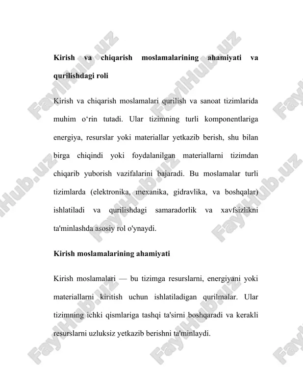 iallar va chiqindi suvlar bilan ishlovchi tizimlarda, atrof-muhitni himoya qilishda muhim rol o'ynaydi. yaxshi ishlov berilgan chiqish moslamalari zararli moddalarni chiqishdan to‘g‘ri yo‘nalishda chiqarish va ularni xavfsiz tarzda tashlab yuborish imkonini beradi. kirish va chiqarish moslamalarining qurilishdagi roli kirish va chiqarish moslamalari qurilish sohasida ham muhim ahamiyatga ega. ular qurilish jarayonlari, infratuzilma va sanoat uskunalarining samarali ishlashini ta'minlash uchun zarurdir. qurilish infratuzilmasida: kirish moslamalari qurilish maydonchasiga zarur energiya, suv, gaz va boshqa resurslarni olib kirishda ishlatiladi. masalan, qurilishning boshidan oxirigacha energiya ta'minoti va suv ta'minoti tizimlarining yaxshi tashkil etilishi kerak. shu bilan birga, chiqish moslamalari chiqindi materiallar, suyuqliklar va chiqindi gazlarni olib chiqish uchun zarur bo‘ladi. havo va havalandirish tizimlarida: binolarda kirish va chiqarish moslamalari havo oqimlarini boshqaradi. havo yetkazib berish tizimi (ventilyatsiya) va chiqindilarni chiqarish (havo chiqish tizimlari) binolar ichidagi havo sifatini yaxshilaydi va nafas olishni osonlashtiradi. suv ta'minoti va drenaj tizimlarida: qurilishlarda kirish moslamalari toza suvni olib kiradi, …