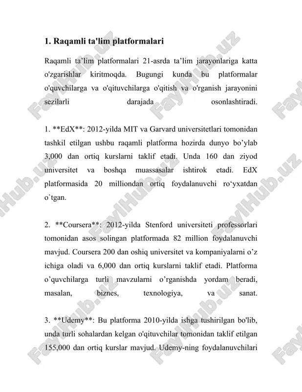ishiga hissa qo'shadi. raqamli platformalar orqali olib borilayotgan ta’limga faqatgina yuqori sifatli ta'lim resurslari emas, balki turli interaktiv materiallar, masalan video darsliklar va simulyatsiyalardan foydalanish zarurdir. 2. onlayn dars jarayonlari onlayn dars jarayonlari zamonaviy ta'lim tizimida muhim ahamiyatga ega. bugungi kunda internet orqali o'qitish ko'plab maktablar, universitetlar va ta'lim muassasalari tomonidan qo'llanilmoqda. onlayn darslar o'quvchilarga masofaviy ta'lim olish, o'z vaqtlarini yanada samarali tashkil qilish va global bilim manbalaridan foydalanish imkoniyatlarini beradi. statistik ma'lumotlarga ko'ra, 2022-yilda dunyo bo'ylab onlayn ta'lim bozorining hajmi 250 milliard aqsh dollariga yetdi. bu ko'rsatkich 2025-yilga kelib 350 milliard aqsh dollarigacha oshishi kutilmoqda. yunesko tashkiloti ma'lumotlariga ko'ra, pandemiya davrida 1,6 milliarddan ortiq o'quvchi va talaba uyda qolgan va ular onlayn ta'lim platformalaridan foydalangan. onlayn ta'lim platformalarining eng mashhurlari qatoriga coursera, edx, udemy, khan academy va duolingo kiradi. courserada 2022-yil oxiriga kelib 92 million foydalanuvchi, 200 dan ortiq universitetlar va tashkilotlar tomonidan 4300 dan ortiq kurslar taqdim etilgan …