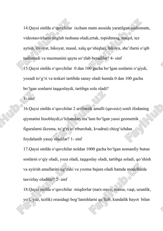 lantirish bu tarbiya jarayonining…? maqsadi 25. «pedagogika» atamasining ma’nosi nima? bola yetaklamoq 1. «2023-2024 о‘quv yilining tayanch о‘quv rejadasida 3- sinflarda haftalik yuklama necha soatni tashlik qiladi? 24 2.«2023-2024 о‘quv yilining tayanch о‘quv rejadasida 4- sinflarda haftalik yuklama necha soatni tashlik qiladi?24 3.«2023-2024 о‘quv yilining tayanch о‘quv rejadasida 2- sinflarda haftalik yuklama necha soatni tashlik qiladi? 24 4.«2023-2024 о‘quv yilining tayanch о‘quv rejadasida 1- sinflarda haftalik yuklama necha soatni tashlik qiladi? 22 5.boshlang‘ich sinflarda “matematika” fani haftasiga necha soatdan о‘qitiladi? 5 soat 6.boshlang‘ich ta’limda “informatika va axborot texnologiyalari” fani qaysi sinfdan boshlab о‘qitiladi? 1 sinf 7.boshlang‘ich sinflarda “tarbiya” fani haftasiga necha soatdan о‘qitiladi? 1 soat 8.boshlang‘ich ta’limda “rus tili ” fani qaysi sinfdan boshlab о‘qitiladi? 2 sinf 9.1- sinfda о‘quv yilining 1-2-choraklarida haftasiga necha soat “alifbe”ga ajratilgan? 4 soat 10.1- sinfda о‘quv yilining 1-2-choraklarida haftasiga necha soat “yozuv”ga ajratilgan? 4 soat 11.1- sinfda о‘quv yilining 3-4-choraklarida haftasiga necha soat “ona …