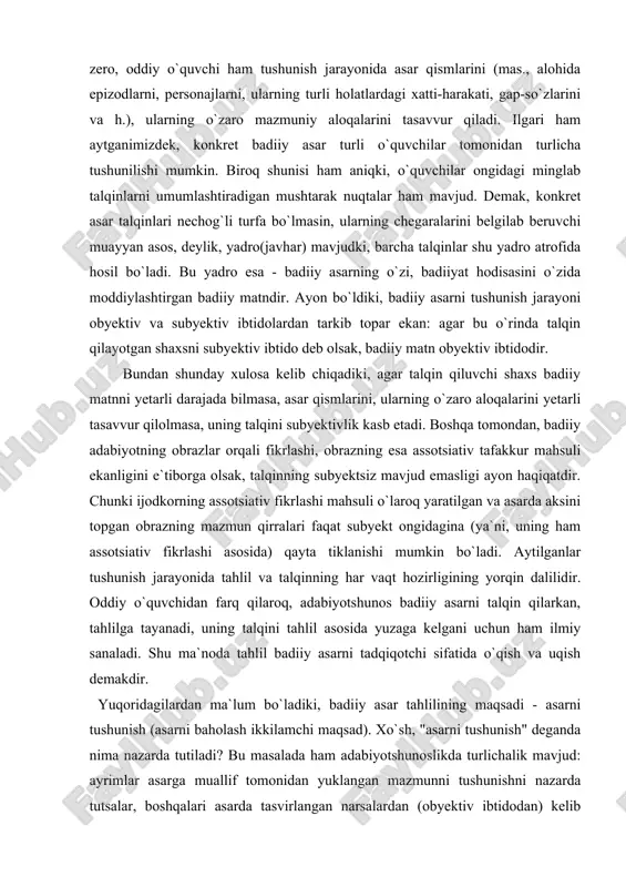 ongidagina (ya`ni, uning ham assotsiativ fikrlashi asosida) qayta tiklanishi mumkin bo`ladi. aytilganlar tushunish jarayonida tahlil va talqinning har vaqt hozirligining yorqin dalilidir. oddiy o`quvchidan farq qilaroq, adabiyotshunos badiiy asarni talqin qilarkan, tahlilga tayanadi, uning talqini tahlil asosida yuzaga kelgani uchun ham ilmiy sanaladi. shu ma`noda tahlil badiiy asarni tadqiqotchi sifatida o`qish va uqish demakdir. yuqoridagilardan ma`lum bo`ladiki, badiiy asar tahlilining maqsadi - asarni tushunish (asarni baholash ikkilamchi maqsad). xo`sh, "asarni tushunish" deganda nima nazarda tutiladi? bu masalada ham adabiyotshunoslikda turlichalik mavjud: ayrimlar asarga muallif tomonidan yuklangan mazmunni tushunishni nazarda tutsalar, boshqalari asarda tasvirlangan narsalardan (obyektiv ibtidodan) kelib chiqadigan mazmunni tushunishni nazarda tutadilar. bu qarashlarning birinchisiga ko`ra tushunish jarayonida tahlil yetakchilik qilsa, ikkinchisida talqinning mavqei ustunroq ekanligi tayin; birinchisi badiiy asarni uning ichki va tashqi aloqalarini birlikda olib o`rganishni (kontekstul tahlil) taqozo etsa, ikkinchisi badiiy asarga alohida mavjudlik sifatida qarab, uning ichki aloqalarini o`rganish (immanent tahlil) bilan cheklanadi. biroq mazkur qarashlarning …
