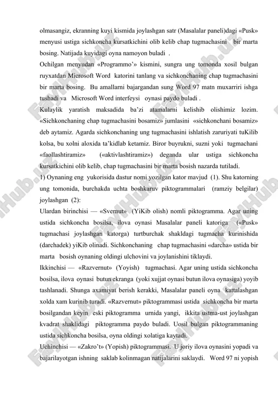 «razvernut» piktogrammasi ustida sichkoncha bir marta bosilgandan keyin eski piktogramma urnida yangi, ikkita ustma-ust joylashgan kvadrat shaklidagi piktogramma paydo buladi. uosil bulgan piktogrammaning ustida sichkoncha bosilsa, oyna oldingi xolatiga kaytadi. uchinchisi — «zakro’t» (yopish) piktogrammasi. u joriy ilova oynasini yopadi va bajarilayotgan ishning saklab kolinmagan natijalarini saklaydi. word 97 ni yopish uchun kurib chikilgan birinchi kator boshida joylashgan ilovaning sistema menyusi tugmachasini ikki marta bosish xam mumkin. 2) oynadagi keyingi kator — menyular katori (3): unda kursatilgan menyu turlarining birortasi ustiga sichkoncha kursatkichini keltirib, chap tugmachasi bosilsa, ijro etilishi mumkin bulgan amaliy buyruklar ruyxati chikadi. тanlab olingan amaliy buyruk ijro etilishi uchun uning ustida sichkonchani bir marta bosish zarur. barcha menyu turlariga karashli amaliy buyruklarning tez-tez ishlatiladiganlari oson tanlanadigan piktogrammalar bilan belgilanib maxsus standart: xamda bichimlash: uskunalar panellariga joylashtirilgan. oynaning chetlarida vertikal va gorizontal xarakatlantirish tasmalarini kurish mumkin (4). bu tasmalar xujjatning ekranga sikmagan kismini kurish imkonini beradi. gorizontal tasmada …