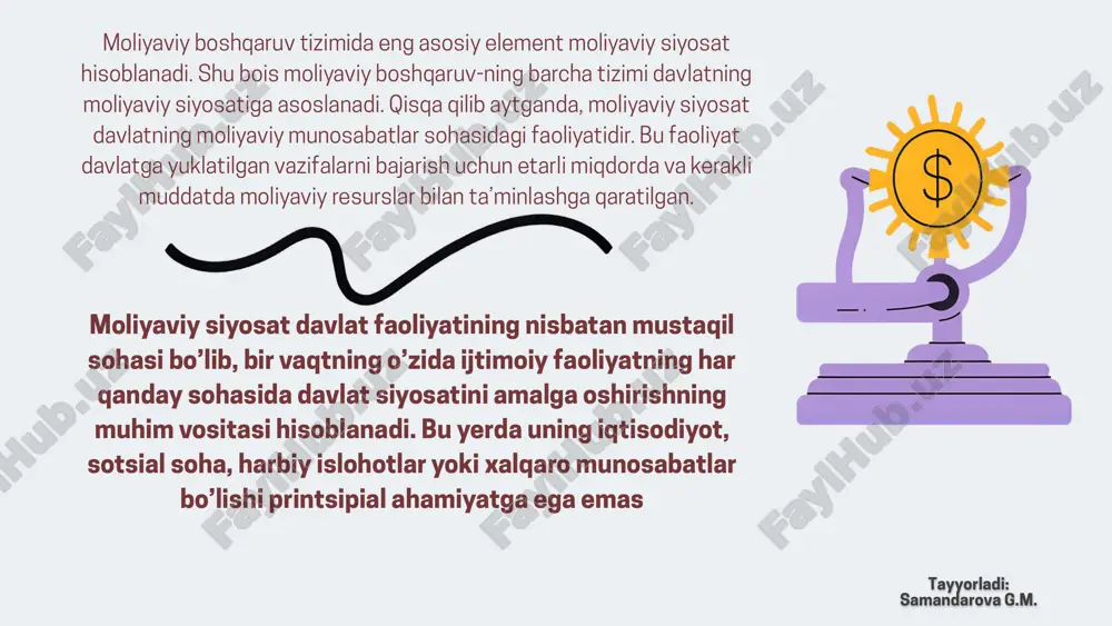 berishi shart. barqarorlik moliyaviy siyosat qisqa muddatli natijalarga emas, balki uzoq muddatli iqtisodiy barqarorlikka yo‘naltirilishi zarur. ijtimoiy yo‘naltirilganlik moliyaviy siyosatning bosh maqsadi aholining farovonligini ta’minlash bo‘lishi kerak. moslashuvchanlik qtisodiy va ijtimoiy sharoitlarning o‘zgarishiga tezkor javob bera olish. tayyorladi: samandarova g.m. 2. moliyaviy siyosatning tarkibiy qismlari. budjet siyosati; soliq siyosati; pul siyosati; kredit siyosati; baho siyosati; investitsion siyosat; ijtimoiy moliyaviy siyosat; boj siyosati. tayyorladi: samandarova g.m. budjet siyosati – bu davlatning byudjet tizimi orqali daromadlarni shakllantirish, xarajatlarni rejalashtirish, taqsimlash va nazorat qilish bo‘yicha olib boradigan chora-tadbirlari majmuasidir. budjet siyosati quyidagilarni o‘z ichiga oladi: daromad siyosati (soliqlar va boshqa tushumlar orqali mablag‘ yig‘ish); xarajat siyosati (ijtimoiy sohalar, infratuzilma, mudofaa va boshqa yo‘nalishlarni moliyalashtirish); budjet balansini ta’minlash (taqchillikni kamaytirish yoki qarz mablag‘lari orqali qoplash). tayyorladi: samandarova g.m. budjet siyosatining asosiy vazifalari 1. davlat budjetini barqaror darajada shakllantirish. 2. soliq va bojxona siyosati orqali daromad bazasini kengaytirish. 3. xarajatlarni ustuvor sohalar bo‘yicha oqilona taqsimlash. …